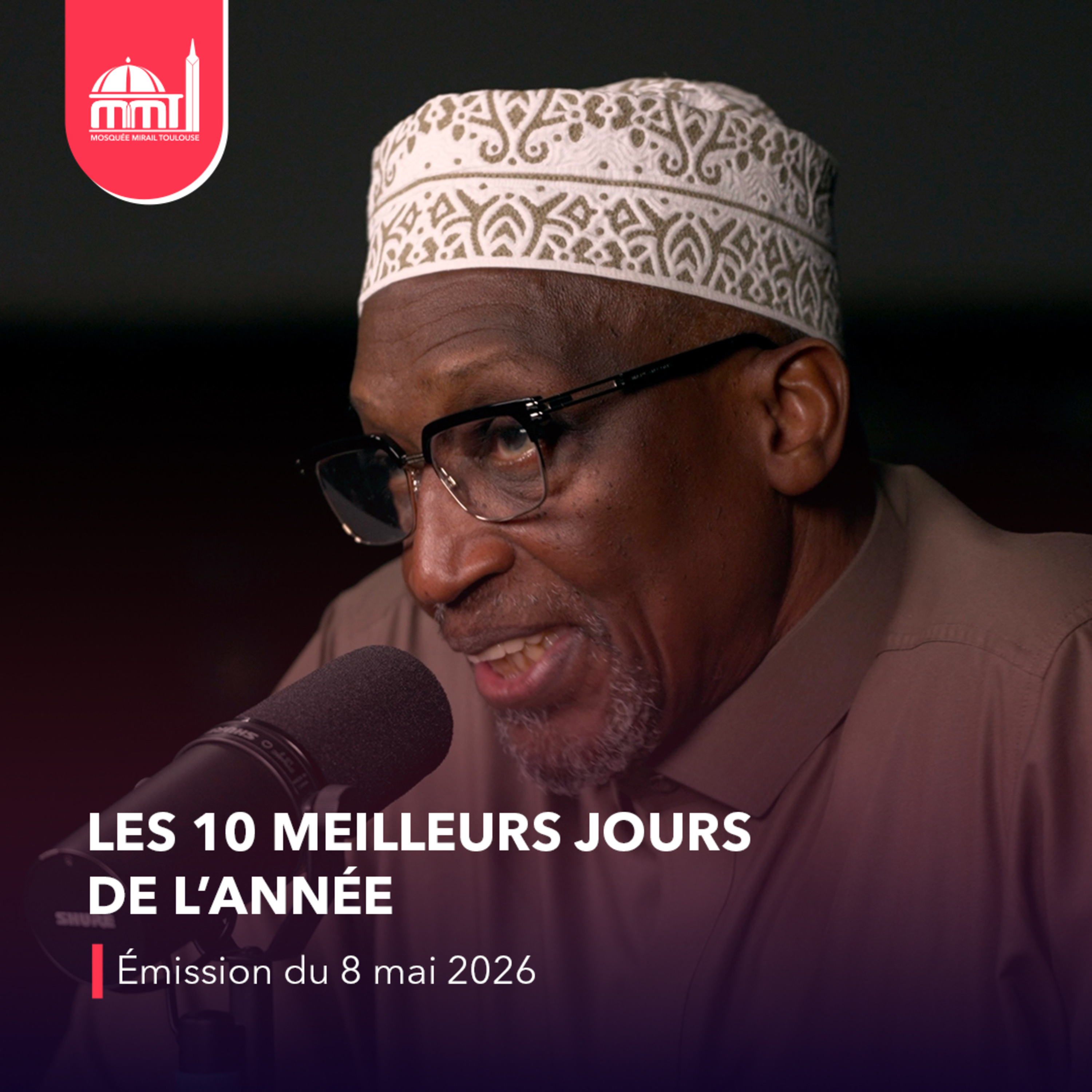 Islam, savoir et cultures #31 - Les 10 meilleurs jours de l’année [Émission du vendredi 8 mai 2026]
