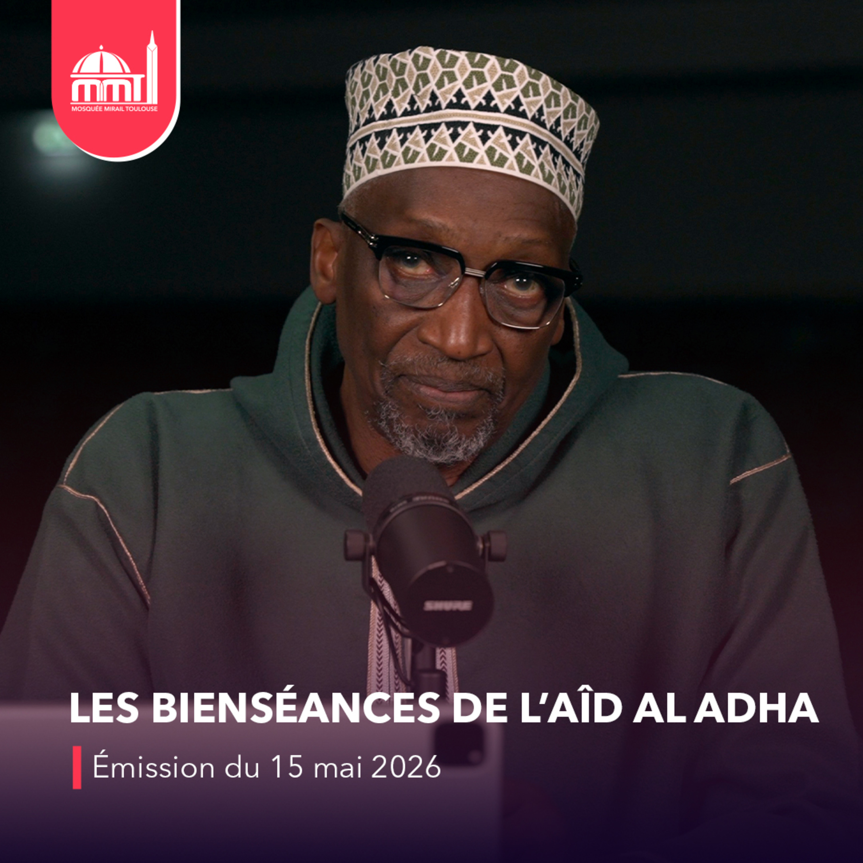 Islam, savoir et cultures #32 - Les bienséances de l’Aïd al Adha [Émission du vendredi 15 mai 2026]