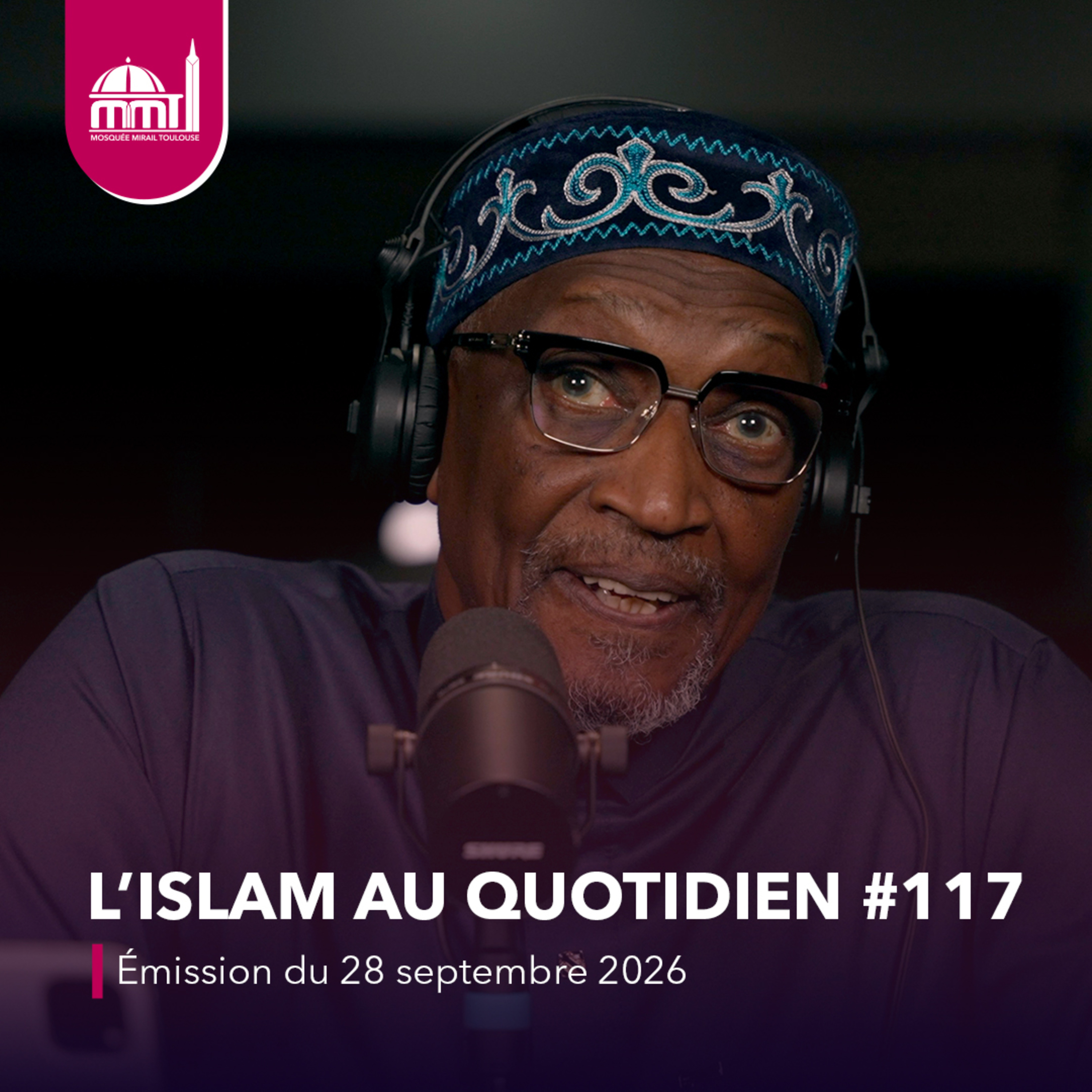 L'islam au quotidien #117 [Émission du lundi 28 septembre 2026]