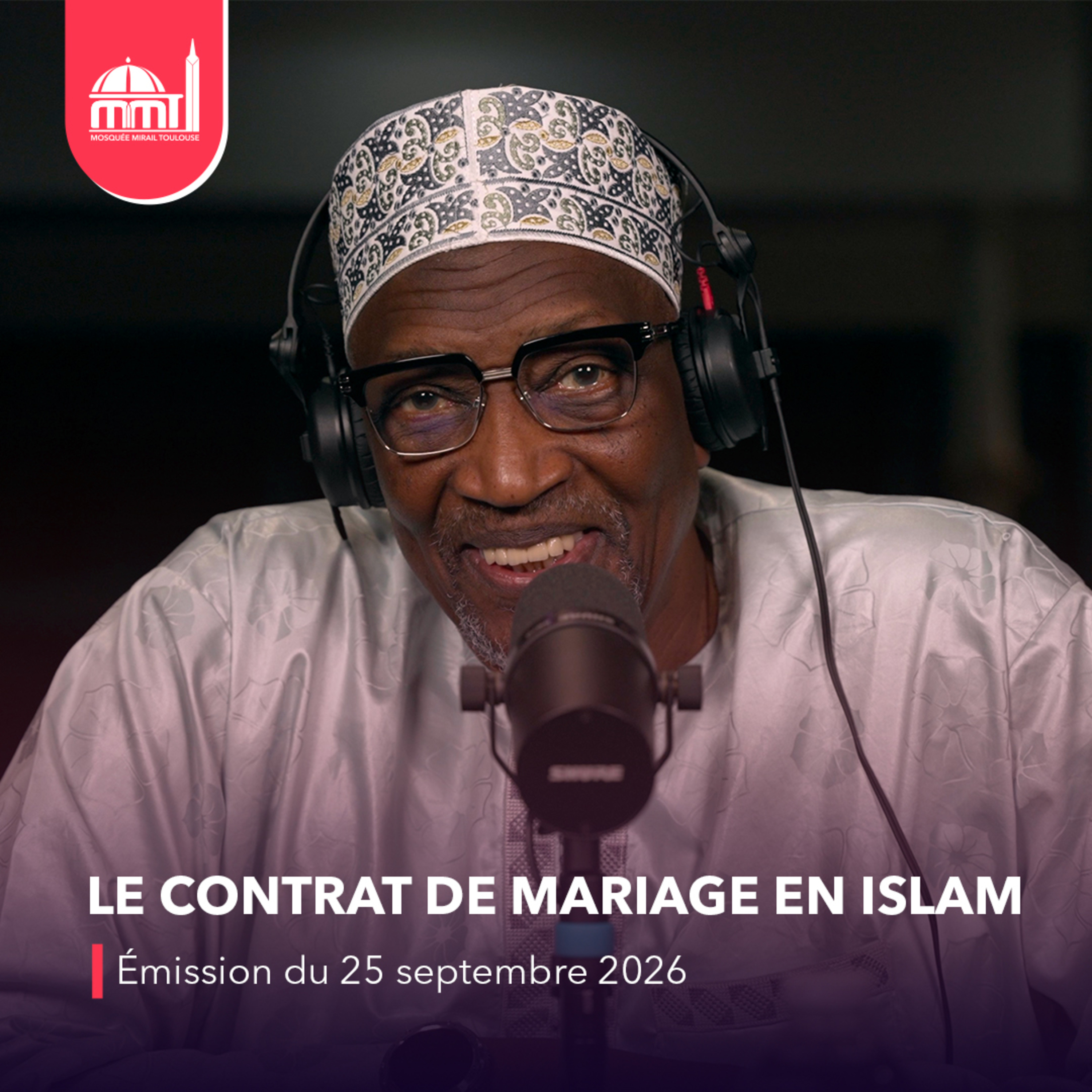 Islam, savoir et cultures #45 - Le contrat de mariage en Islam [Émission du vendredi 25 septembre 2026]
