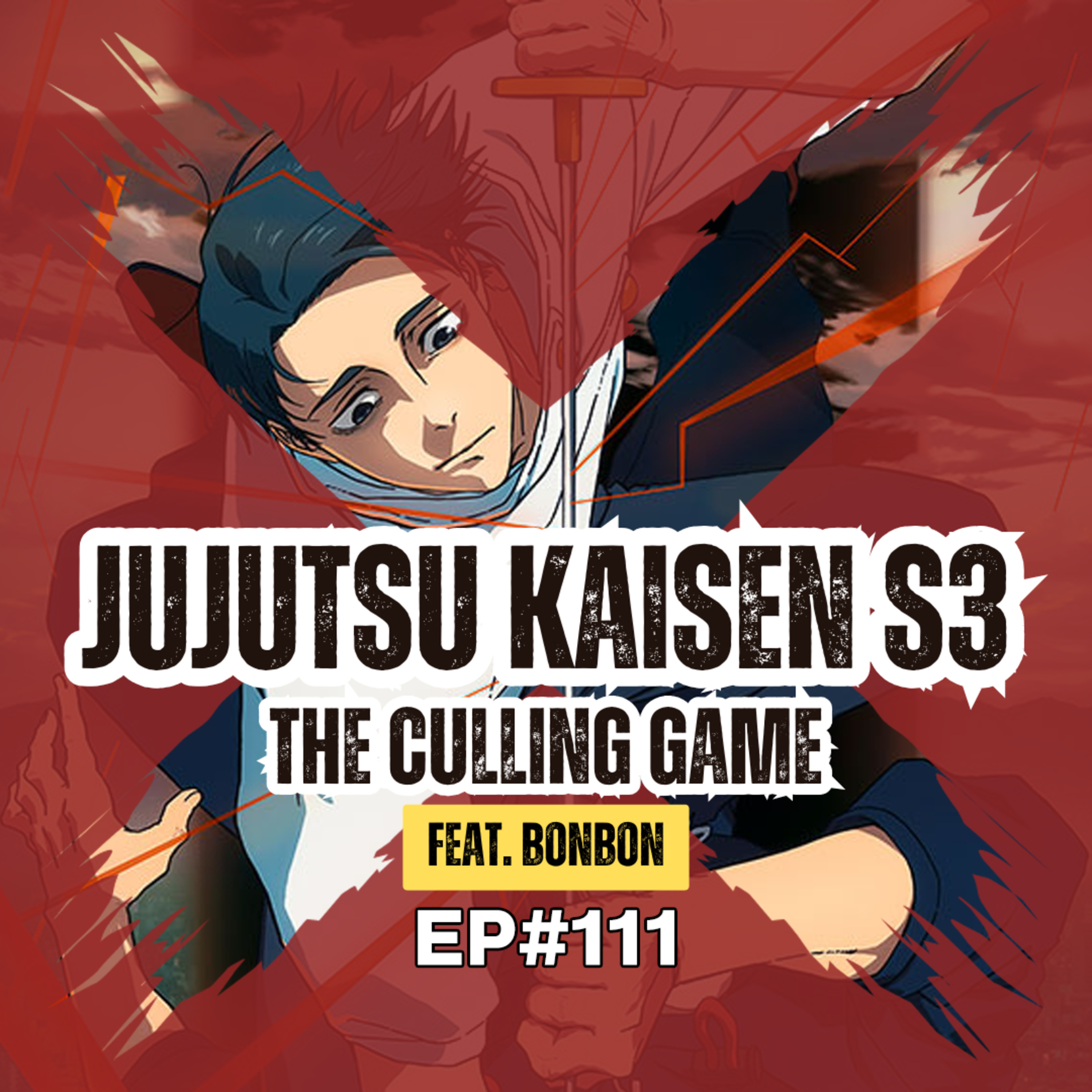 E111 - Jujutsu Kaisen Season 3: The Culling Game Part 1 (feat. totto & bonbon) episode artwork