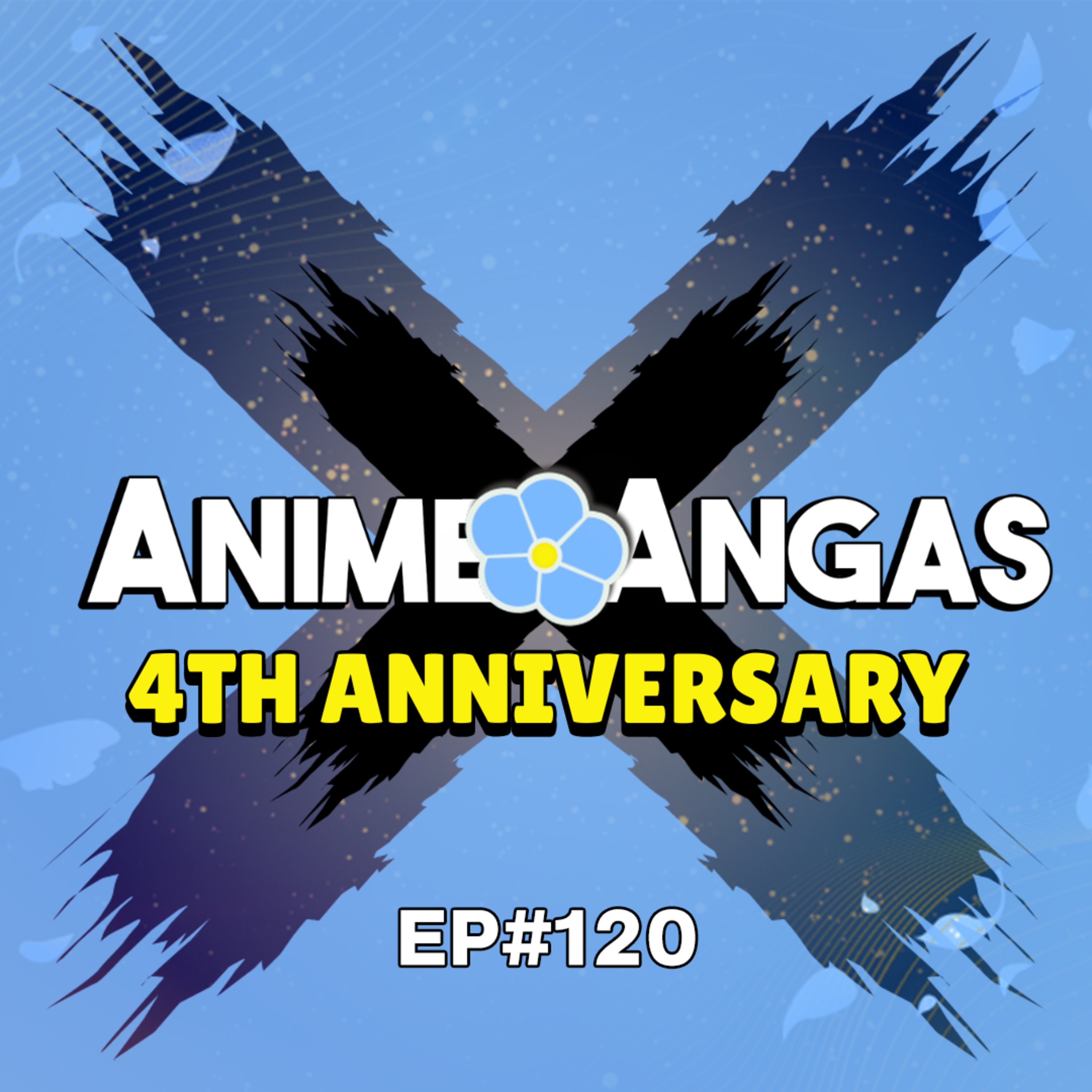 E120 - AxA's 4th Anniversary episode artwork