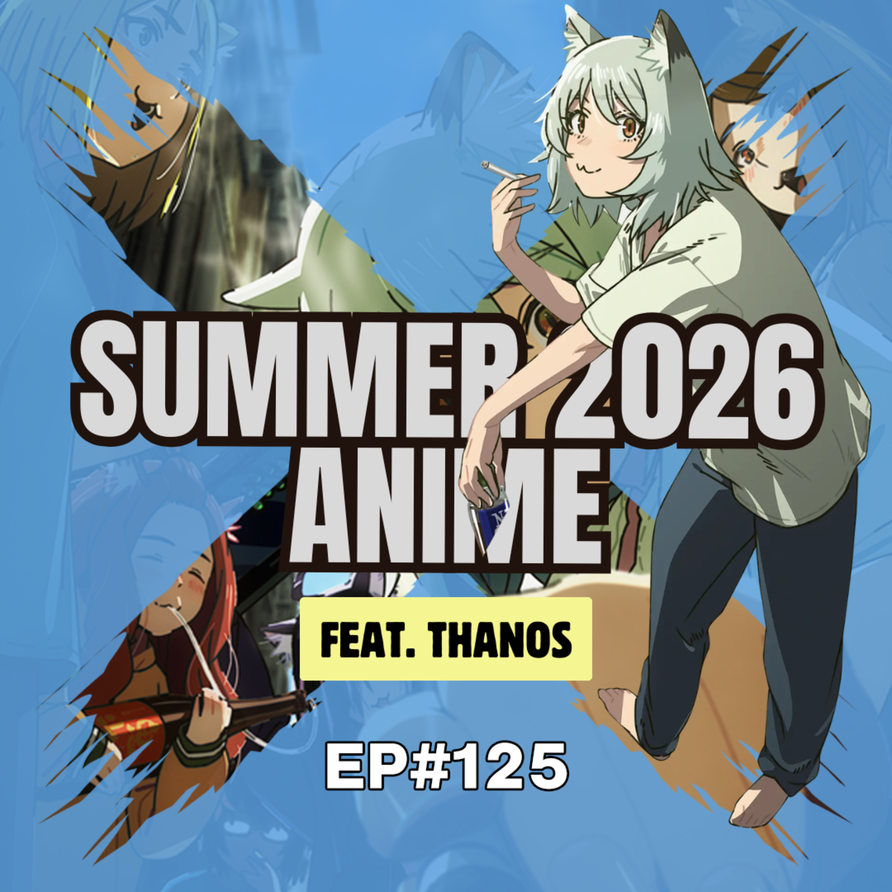 E125 - Summer 2026 Anime (feat. Thanos) episode artwork