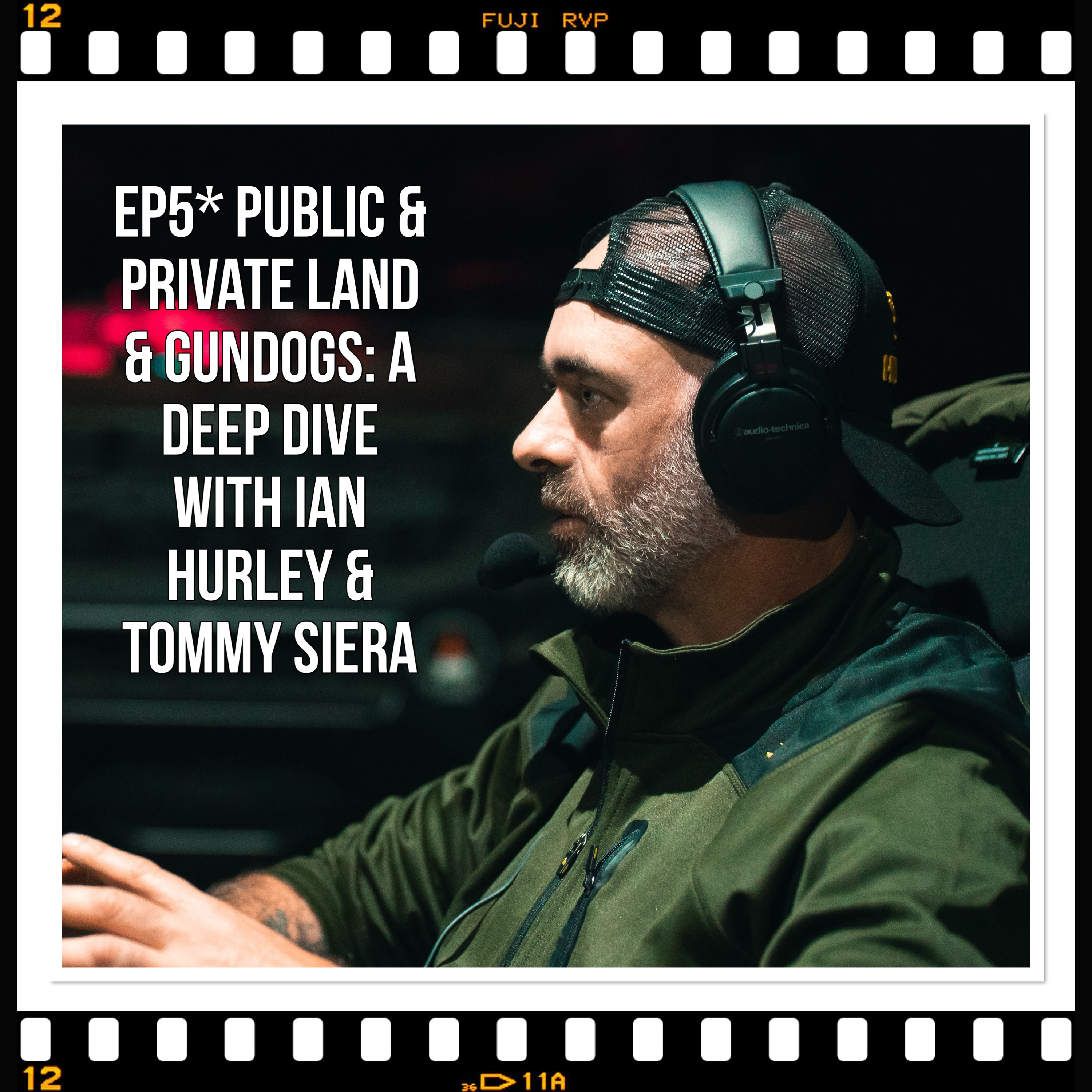EP5* Public & Private land & Gundogs: A deep dive with Ian Hurley & Tommy Siera 