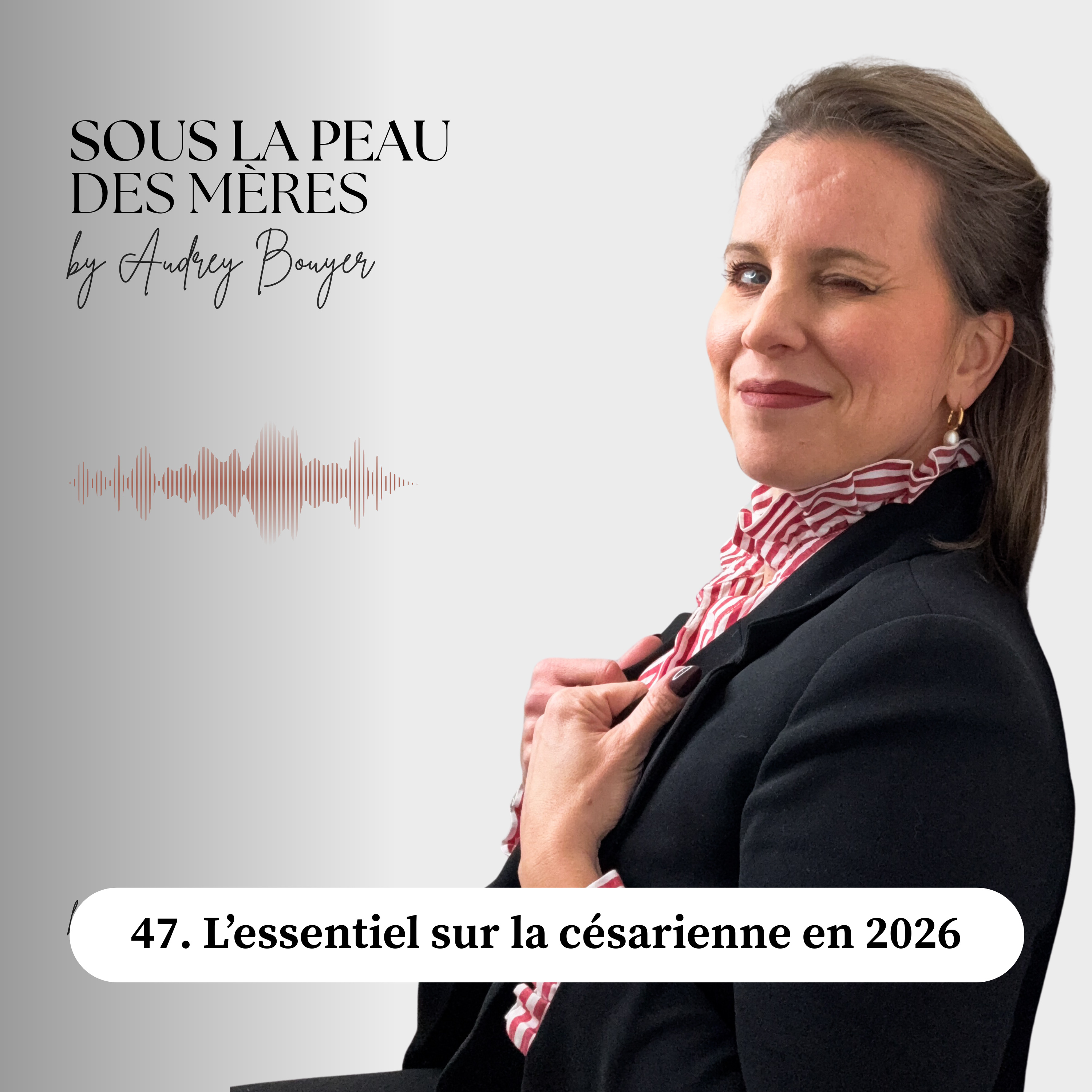 47. L'essentiel sur la césarienne en 2026  episode artwork