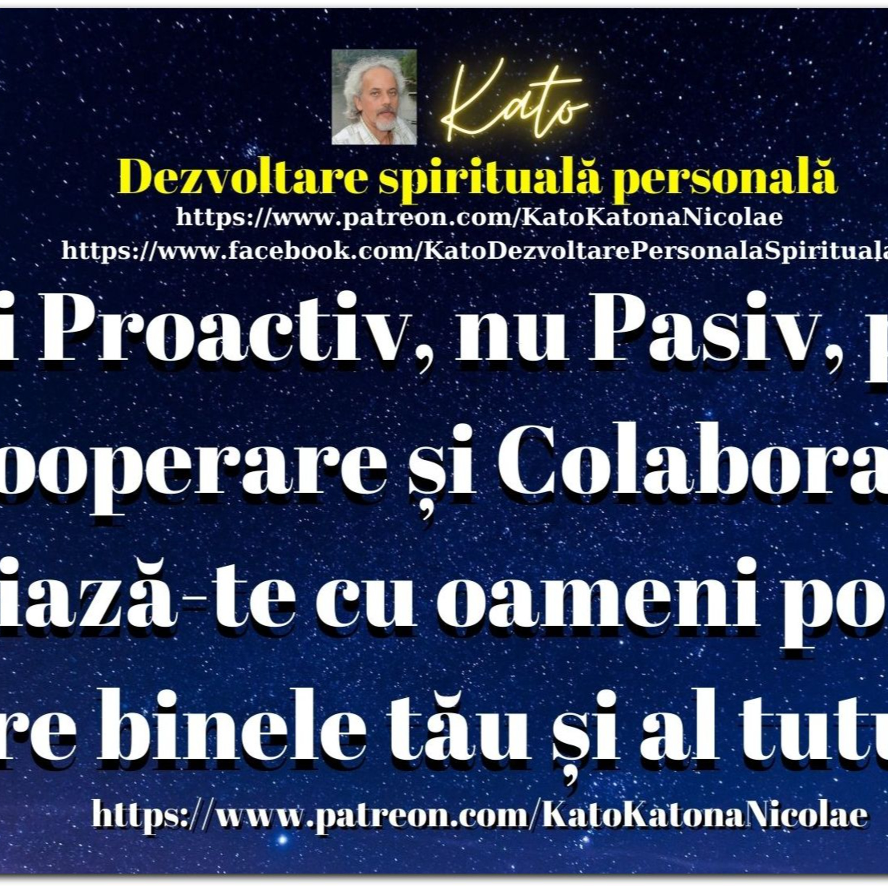 Fii Proactiv, nu Pasiv, prin Cooperare și Colaborare, asociază-te cu oameni pozitivi, spre binele tău și al tuturor! episode artwork