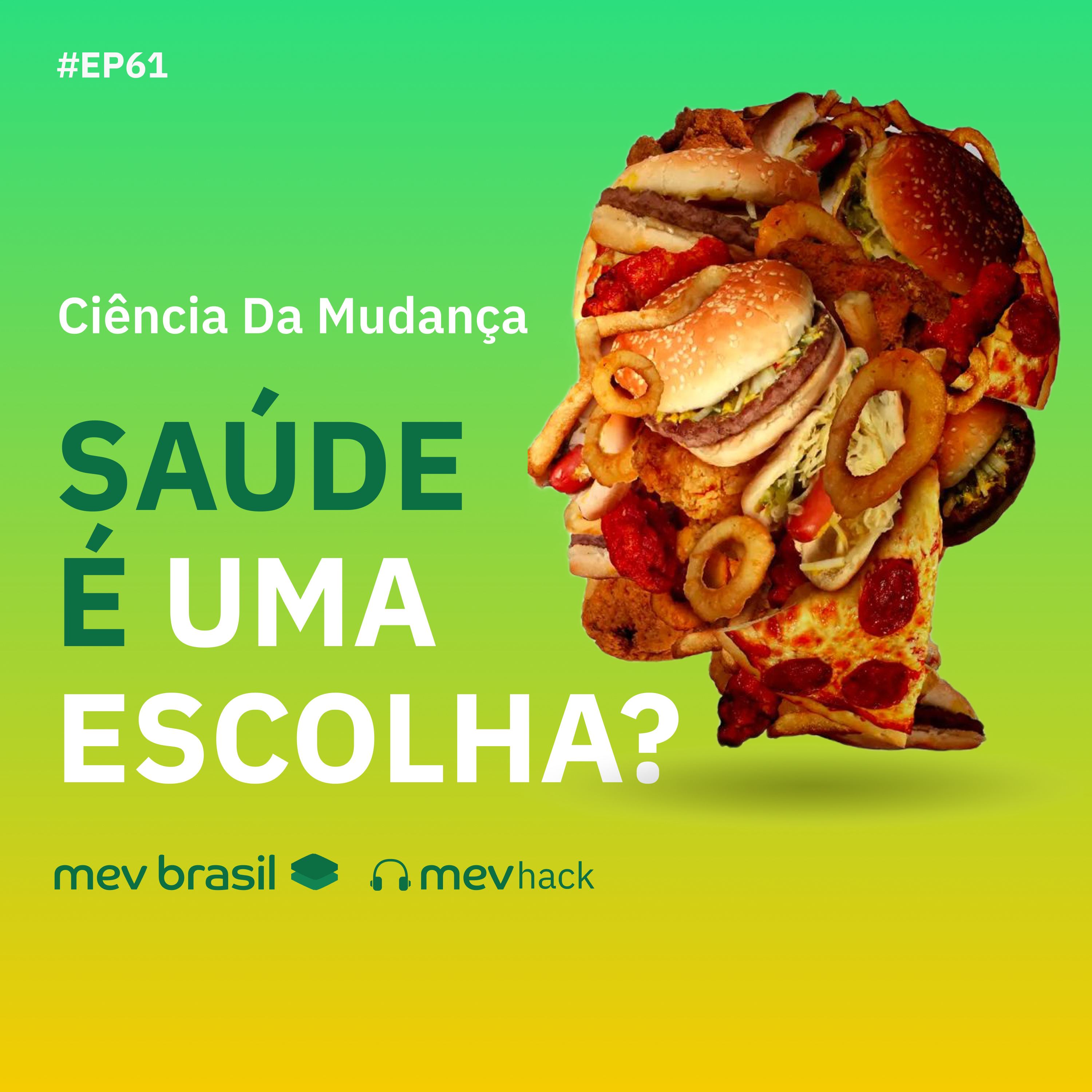 #EP61 Saúde é uma escolha? | Seu paciente não muda porque não quer... [Ciência da mudança] MEVHack  episode artwork
