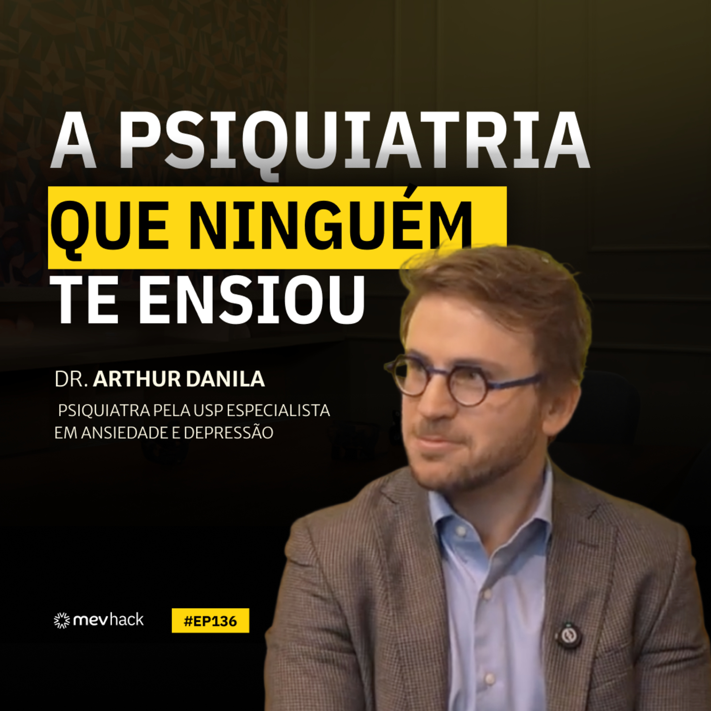 Medicina do estilo de vida na Psiquiatria | Dr. Arthur Danila #EP136