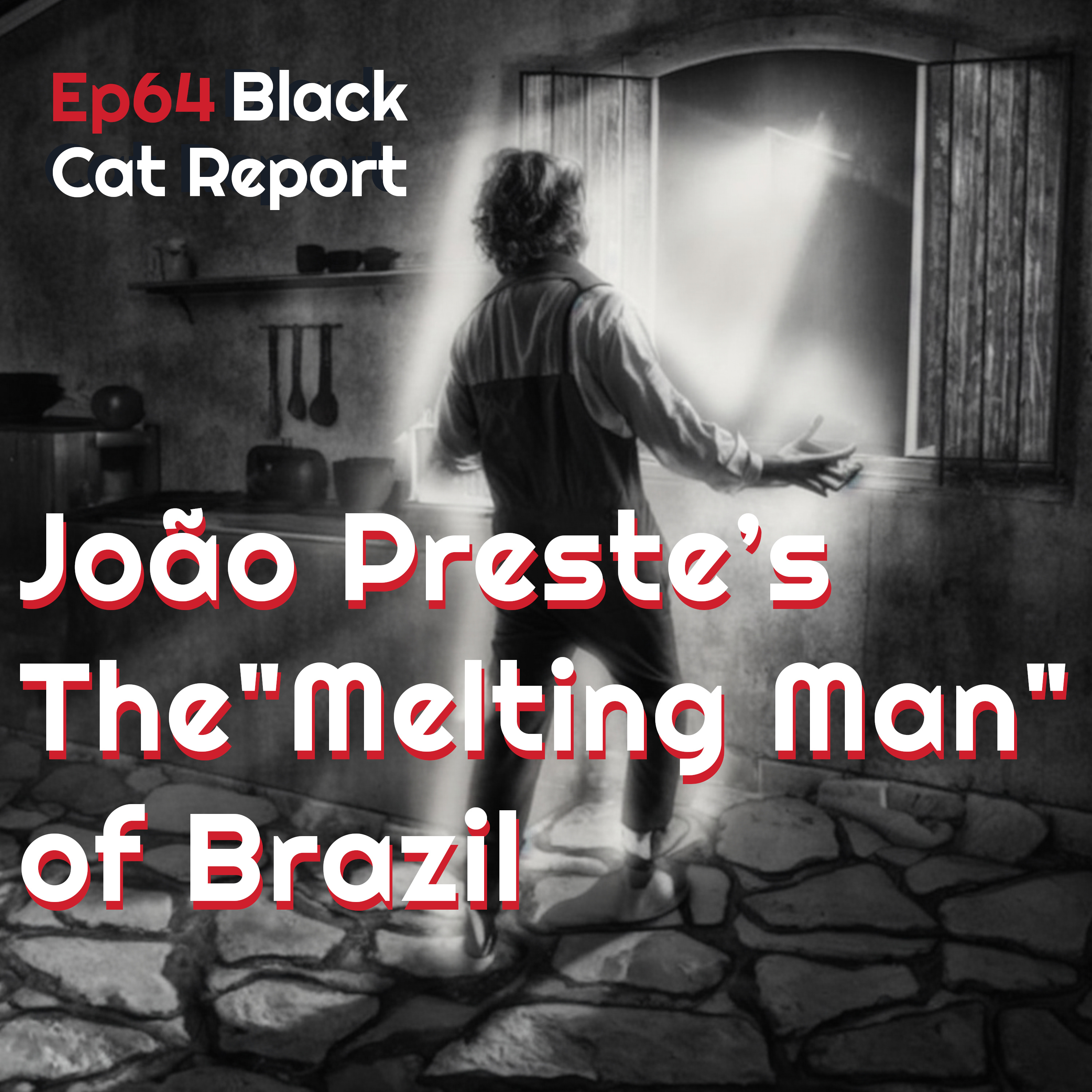 cover of episode 64 | When UFOs Kill: The Melting Man of Brazil - João Preste’s Death in a High Strangeness Disneyland