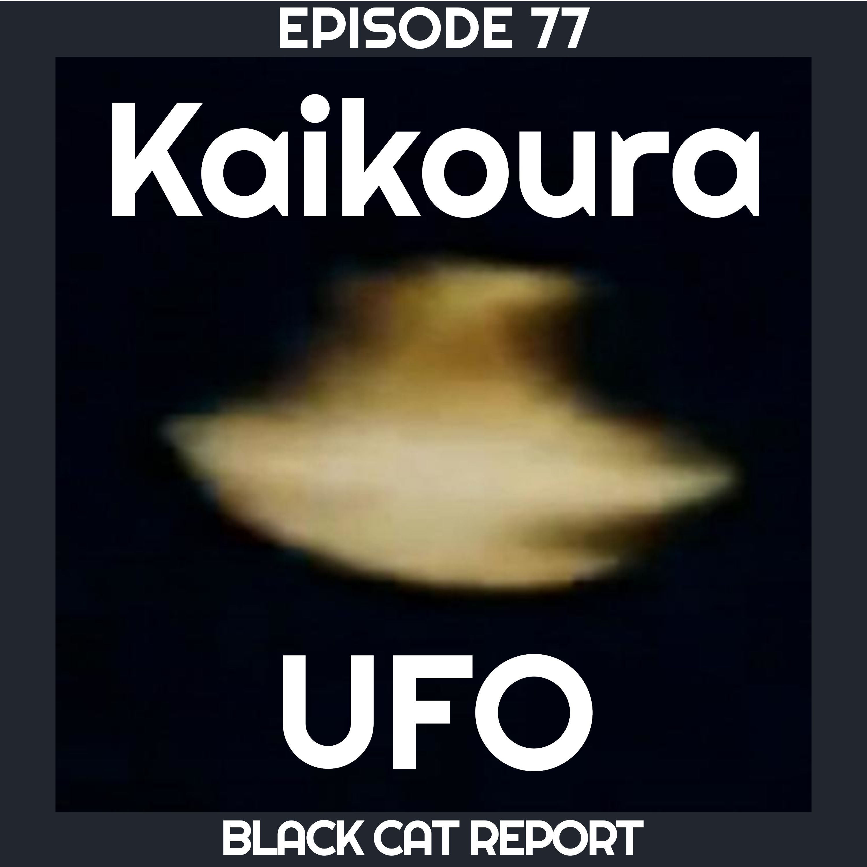cover of episode 77 | The Kaikoura UFO Sightings (Kaikoura Lights 1978) 