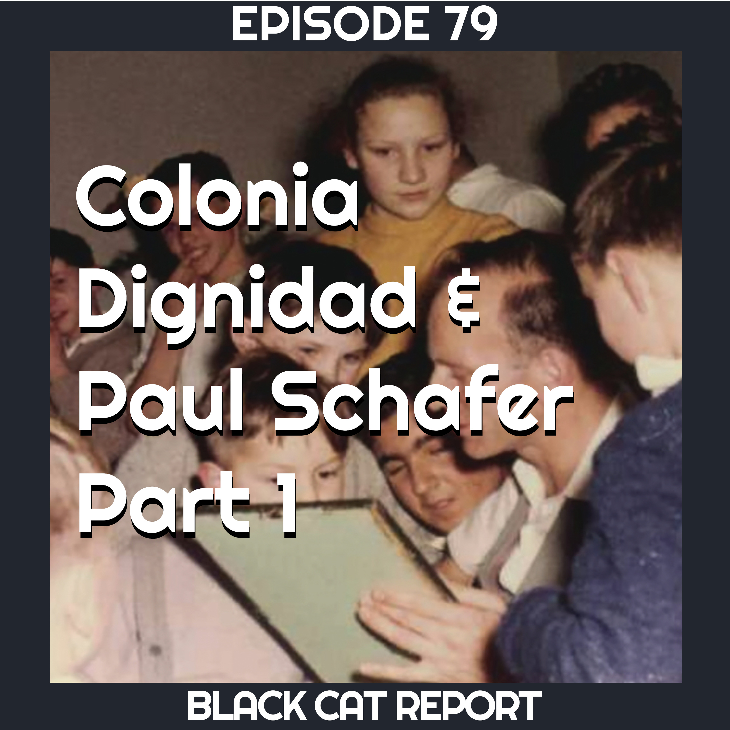 cover of episode 79 | Pt 1 | Colonia Dignidad & Paul Schafer (Spicy Potatoes)