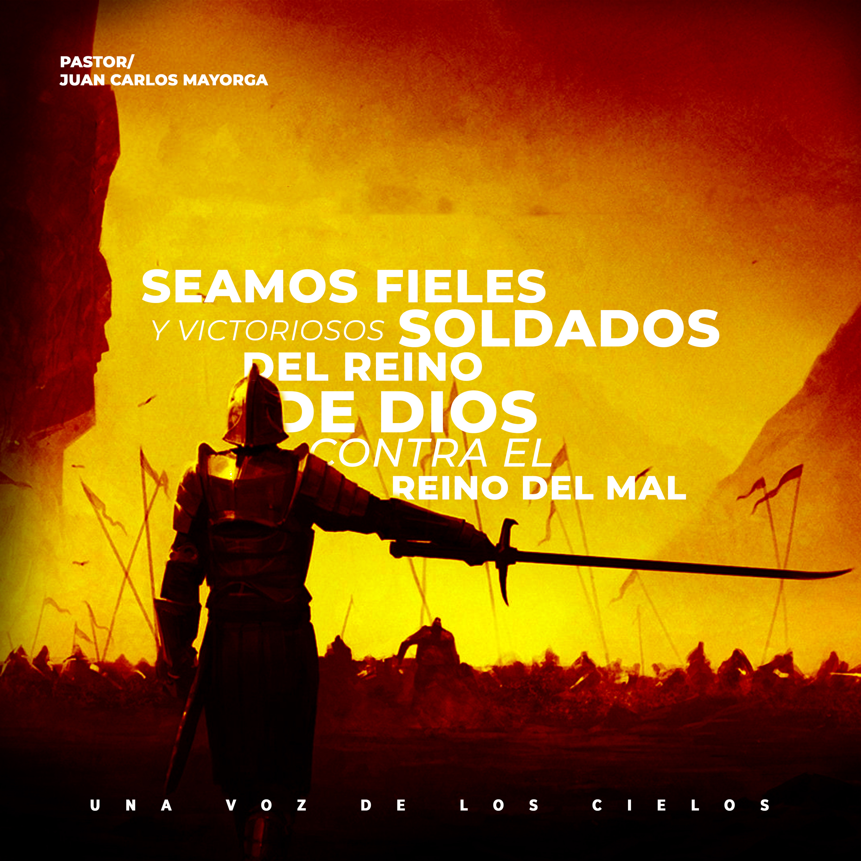 SEAMOS FIELES Y VICTORIOSOS SOLDADOS DEL REINO DE DIOS CONTRA EL REINO DEL MAL episode artwork