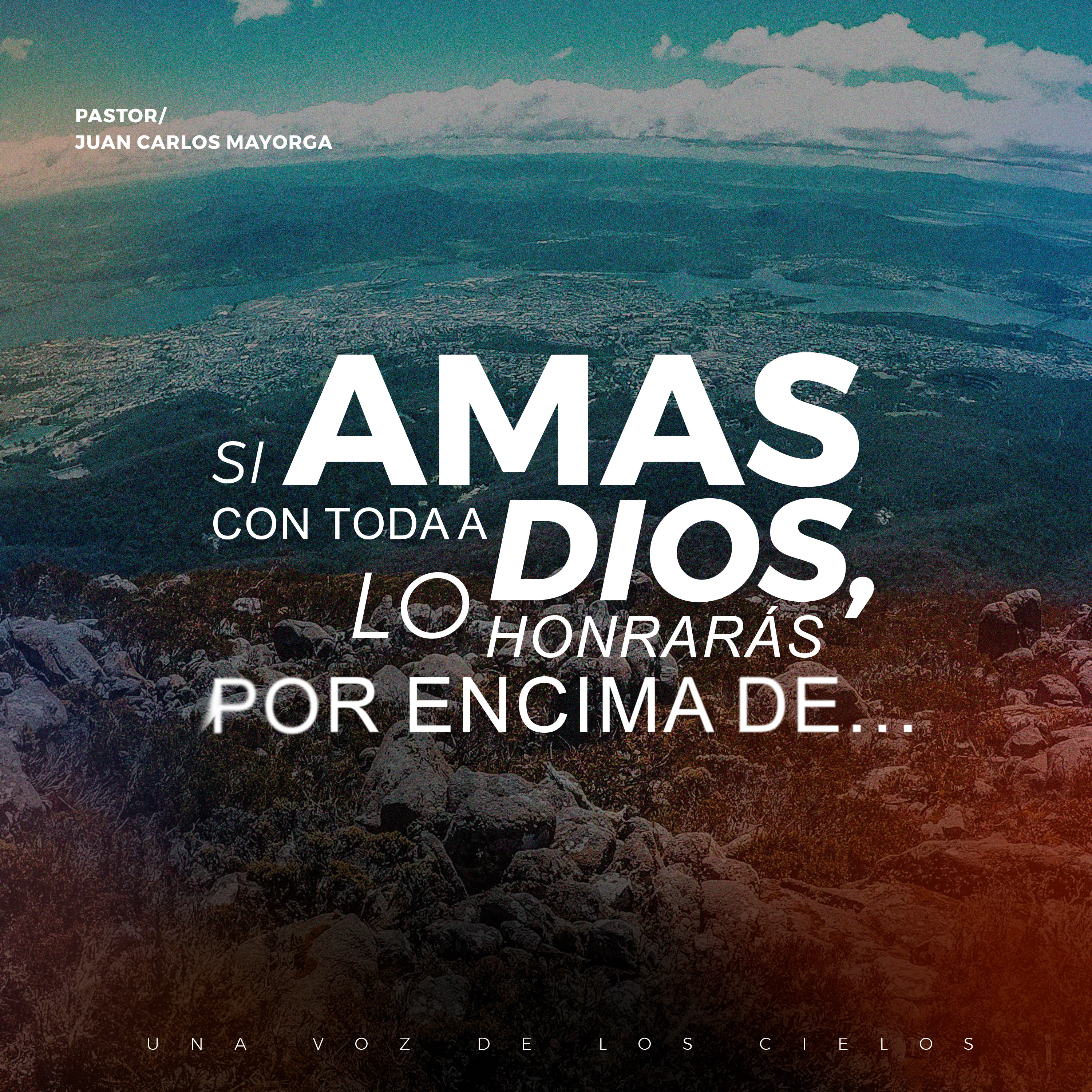 SI AMAS CON TODA A DIOS, LO HONRARÁS POR ENCIMA DE… episode artwork