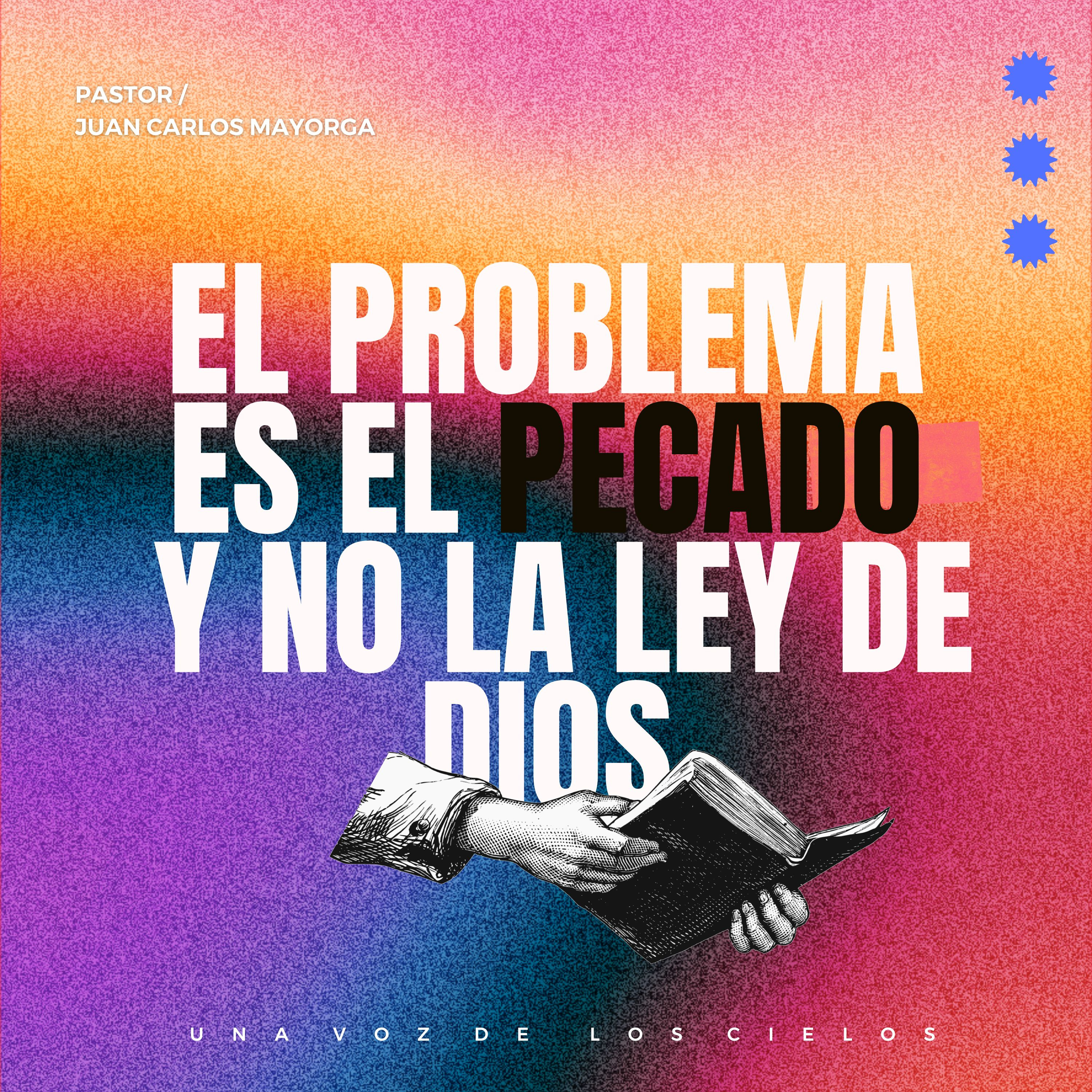 EL PROBLEMA ES EL PECADO Y NO LA LEY DE DIOS episode artwork