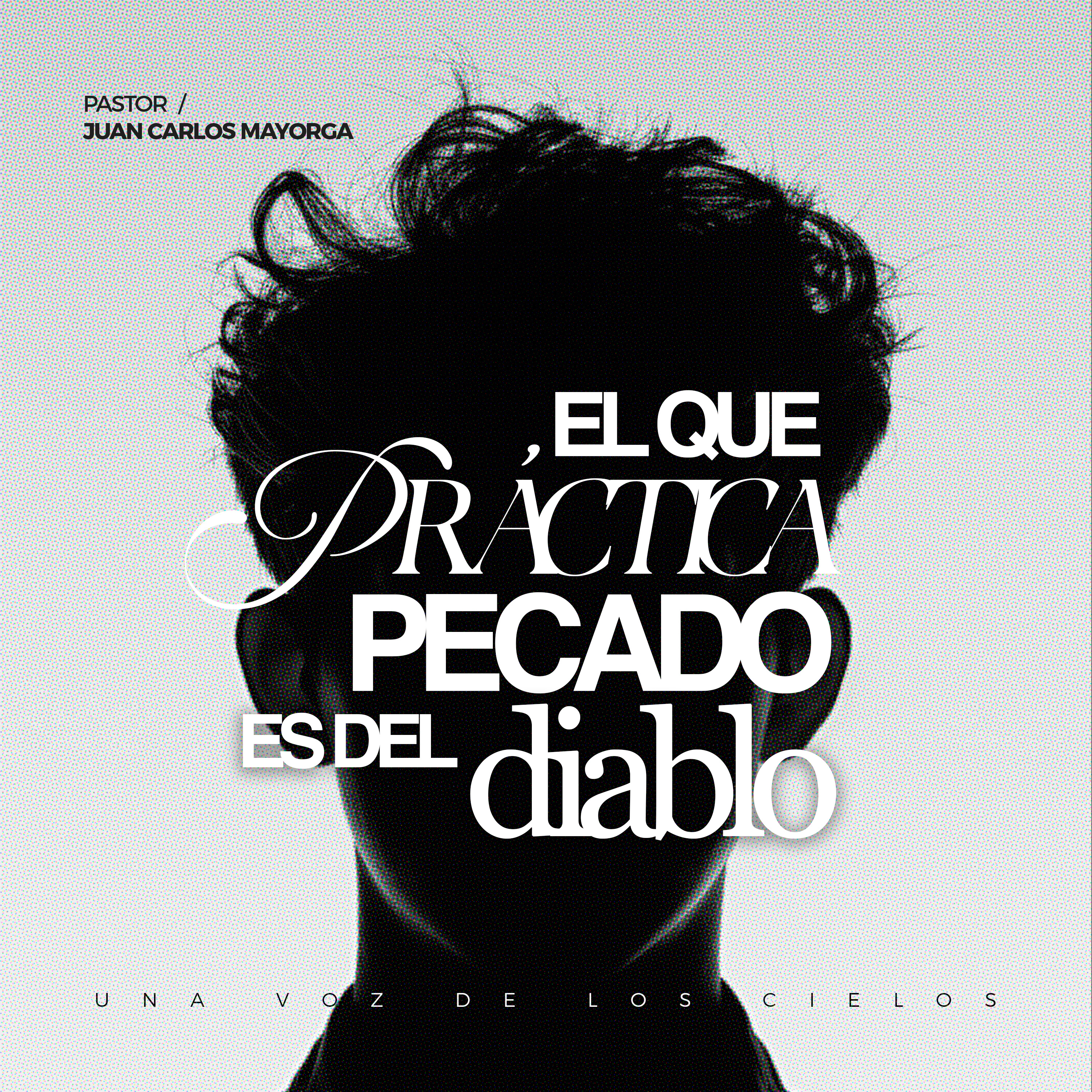 EL QUE PRÁCTICA PECADO ES DEL DIABLO episode artwork