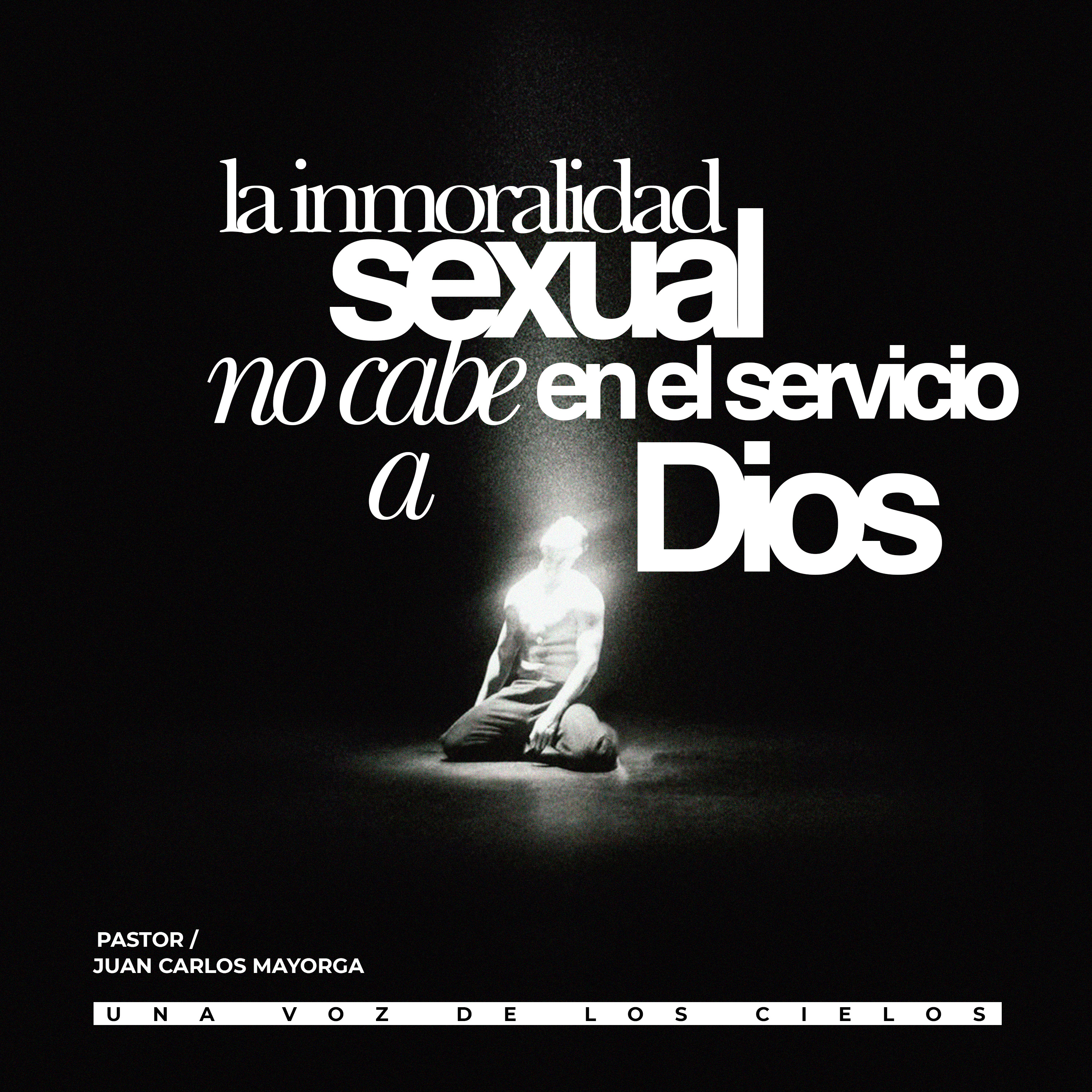 LA INMORALIDAD SEXUAL NO CABE EN EL SERVICIO A DIOS episode artwork