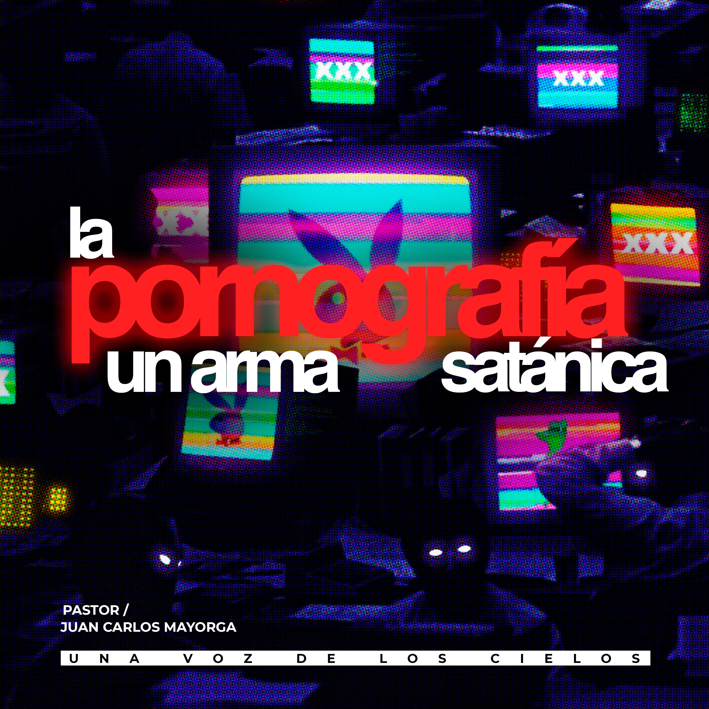 LA PORNOGRAFÍA UN ARMA SATÁNICA episode artwork