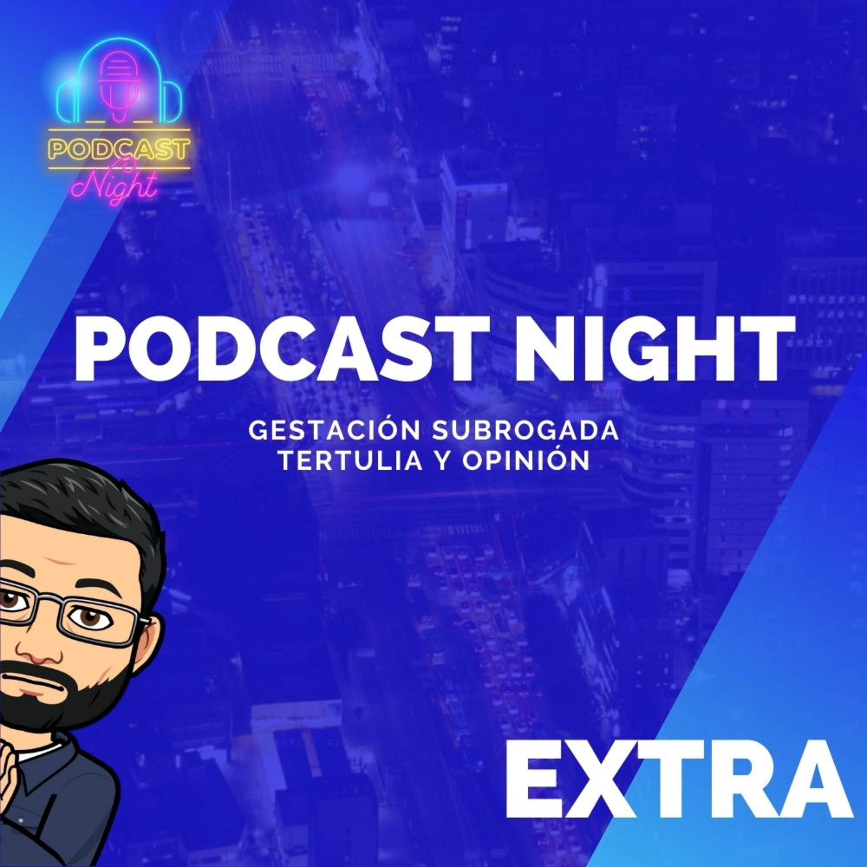 Podcast Night EXTRA - Gestación Subrogada / Tertulia y Opinión episode artwork