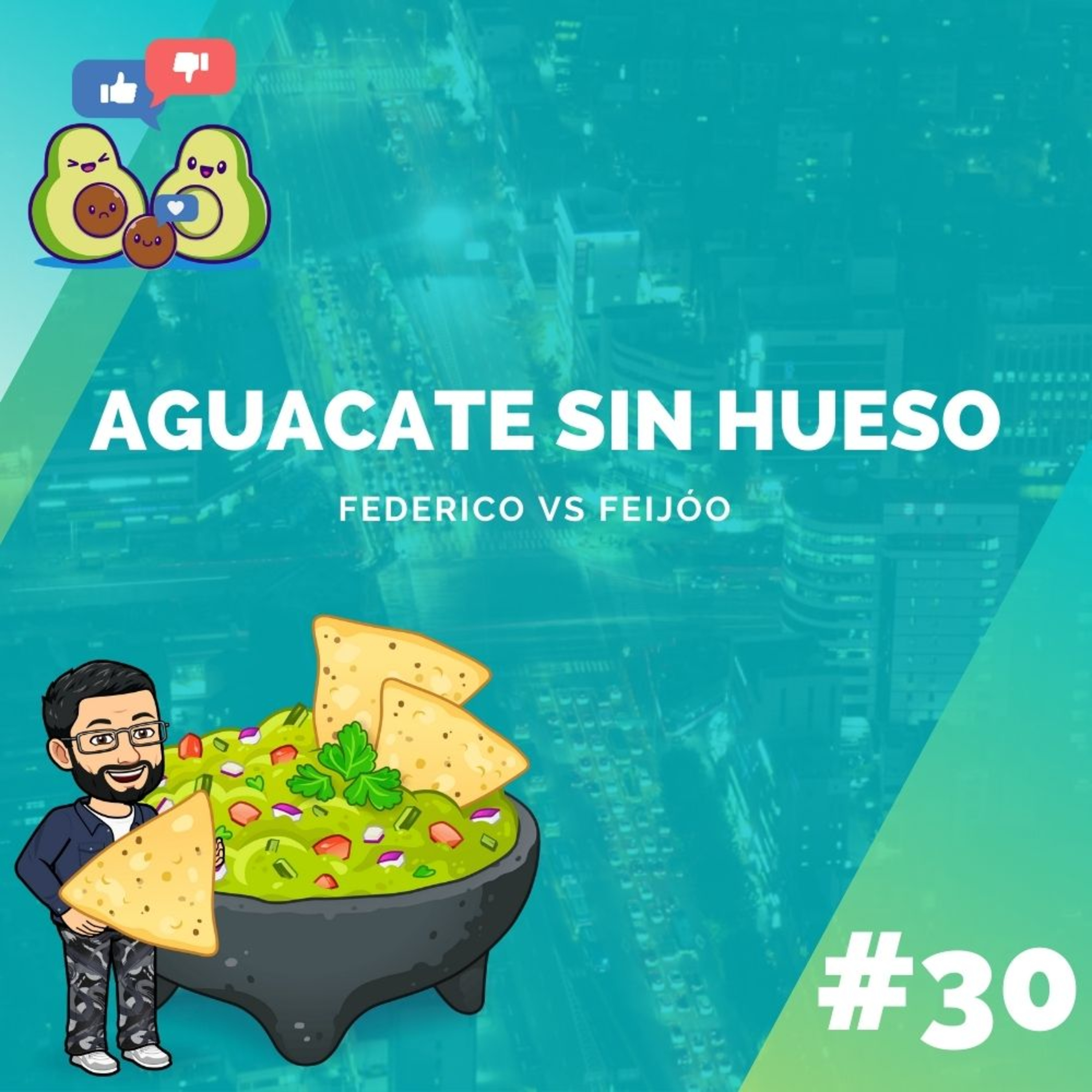 Aguacate sin Hueso #30 - Federico vs Feijóo episode artwork