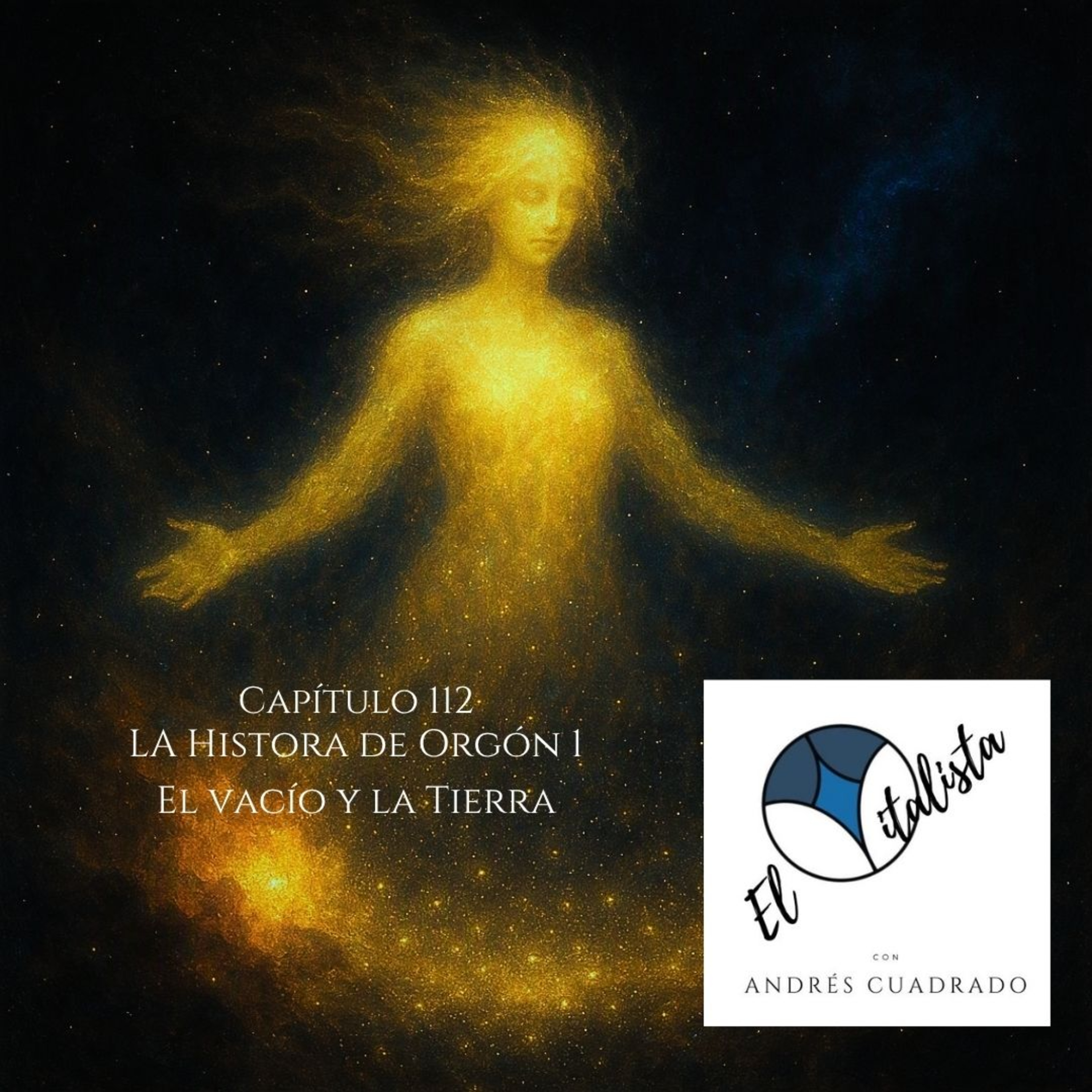 #112 La Historia de Orgón 1 - El Vacío y la Tierra episode artwork