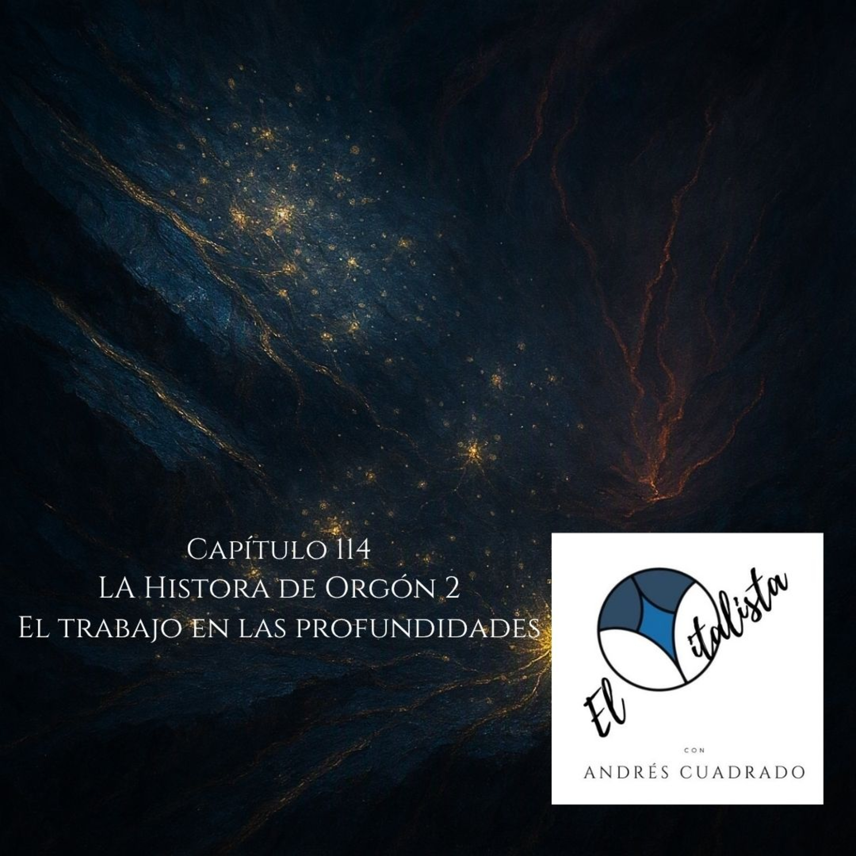 #114 La Historia de Orgón 2: El trabajo en las profundidades episode artwork