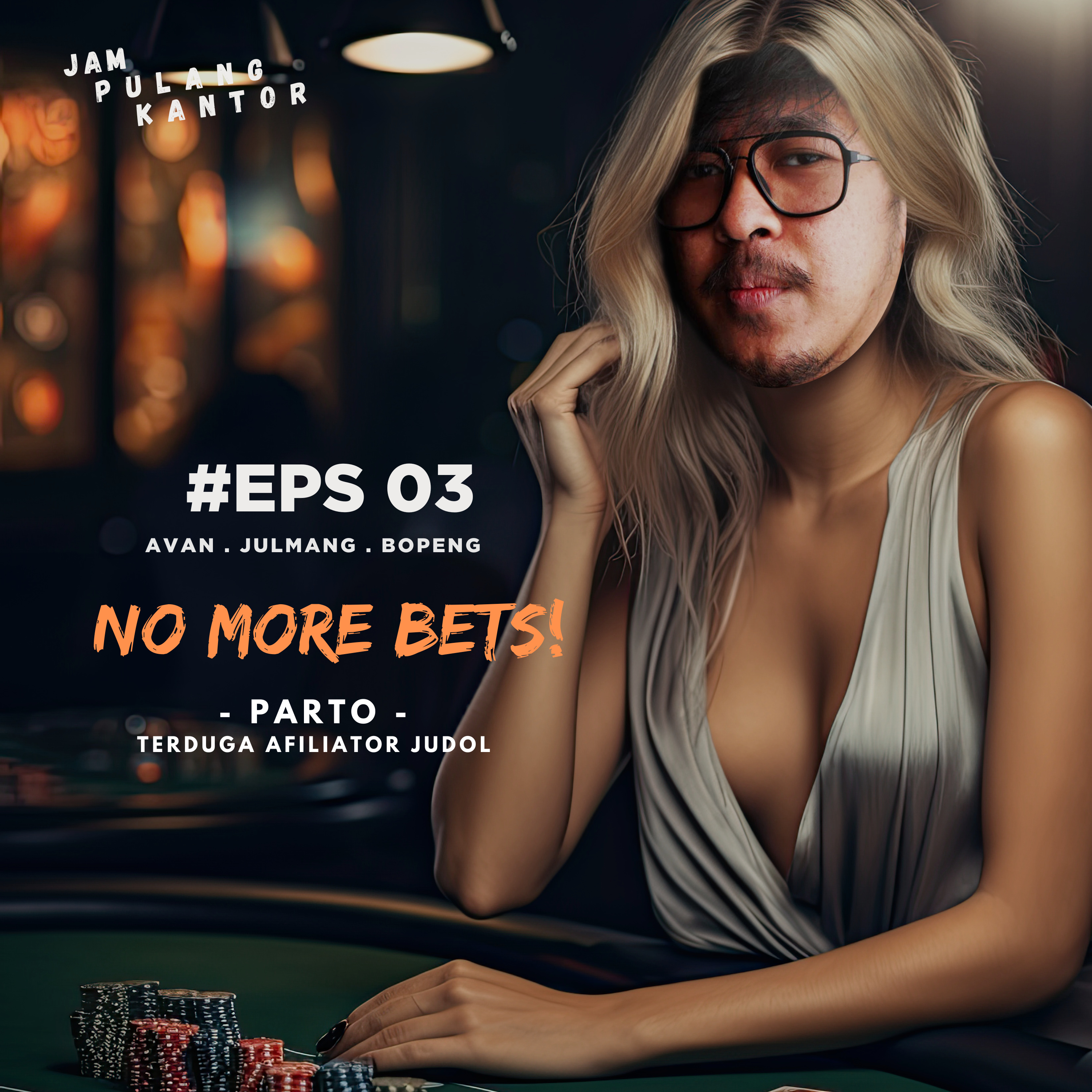 #EPS03 - No More Bets! ft. Parto episode artwork