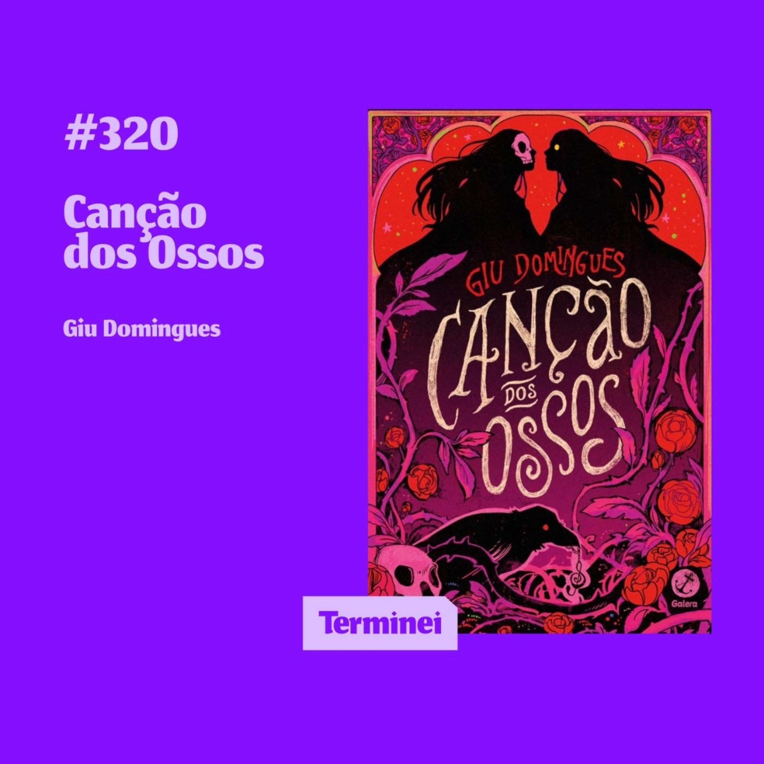 #320 - Canção dos Ossos