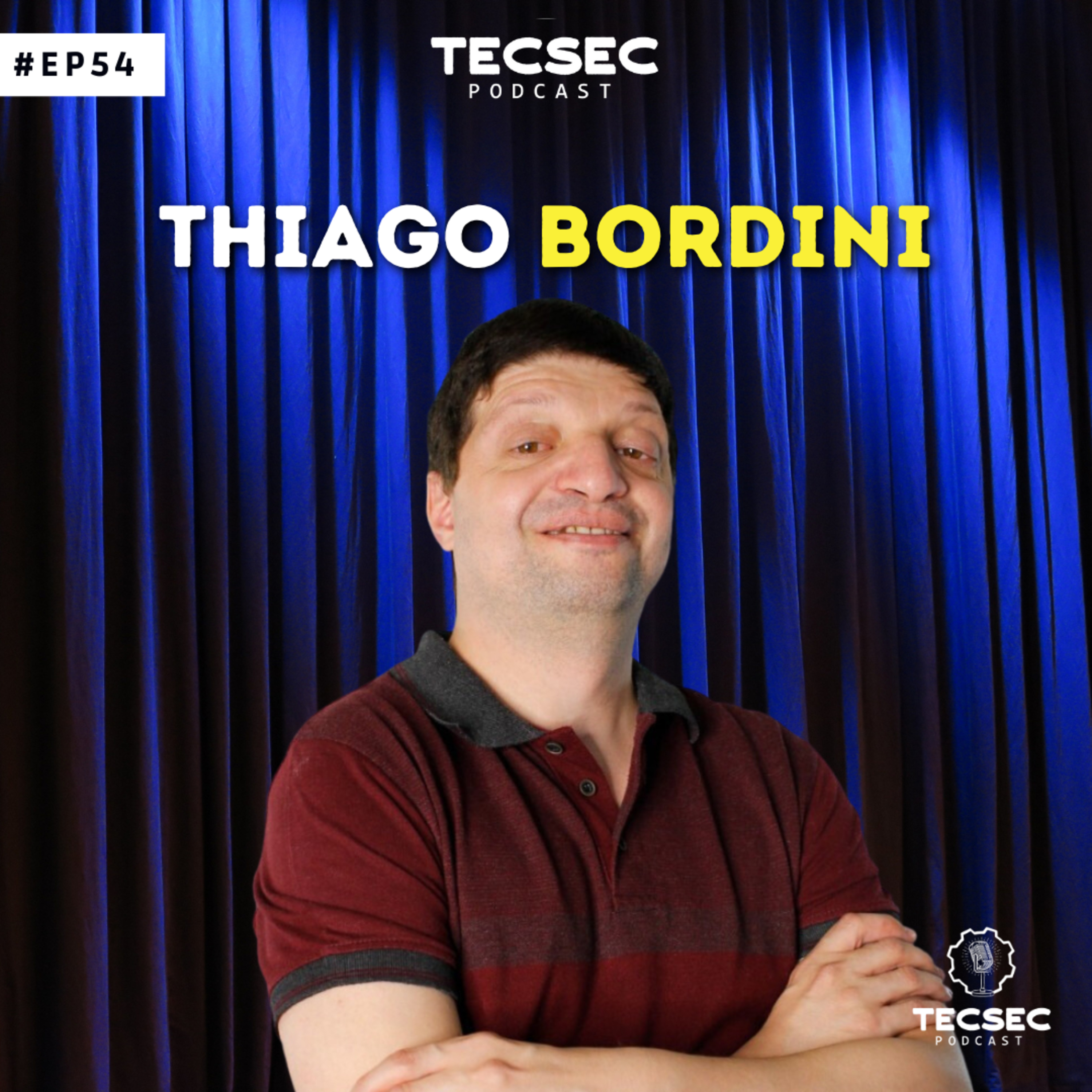 TecSec Podcast 54# | THIAGO BORDINI - Inteligência de Ameaças e Crimes Cibernéticos episode artwork