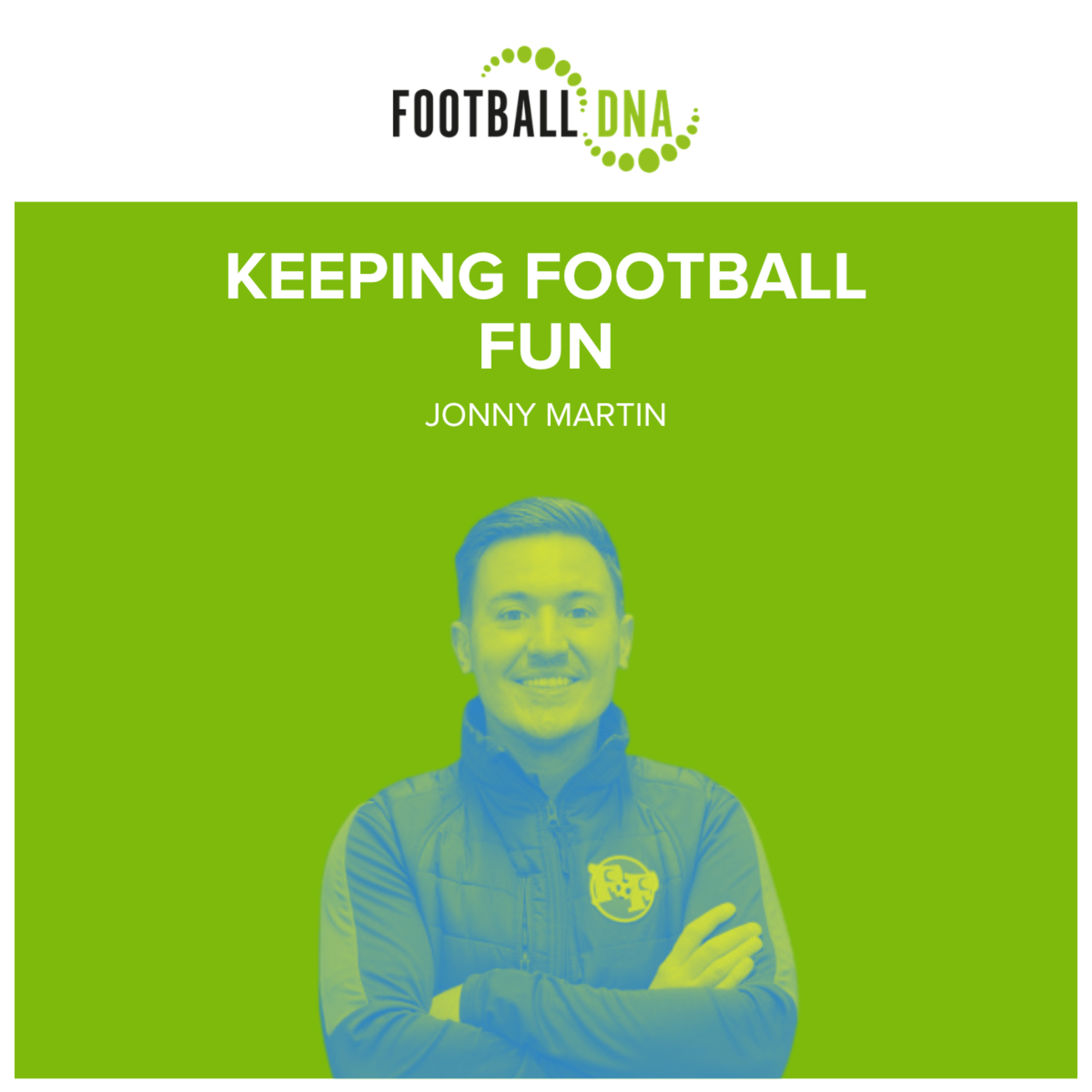 Football Coaching: Keeping Football Fun with Jonny Martin episode artwork