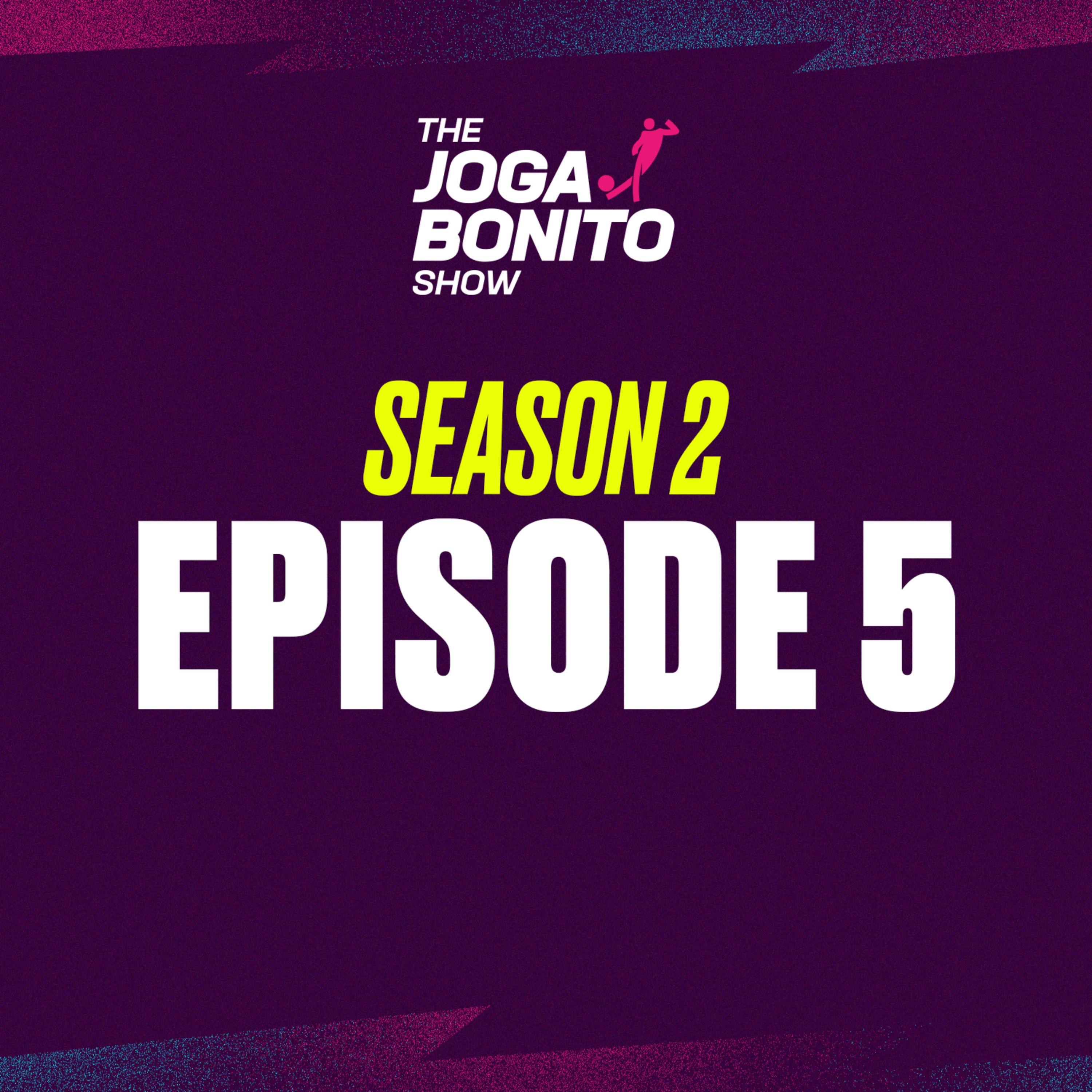 Euro Qualifiers, Ballon d'Or noms, Zambrotta, Rusty Story Time - The Joga Bonito Show S02E05 episode artwork
