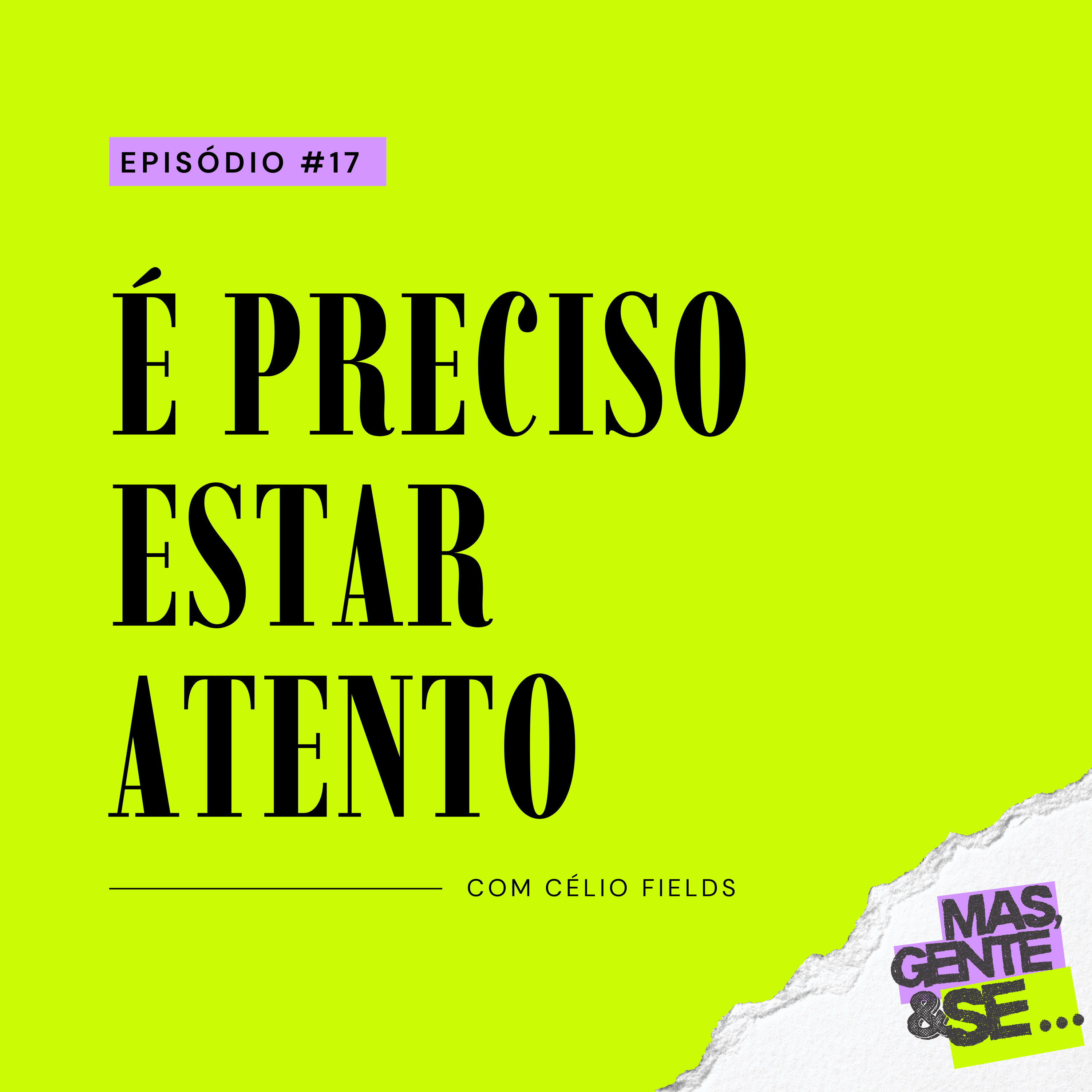 #17 - É preciso estar atento!  episode artwork