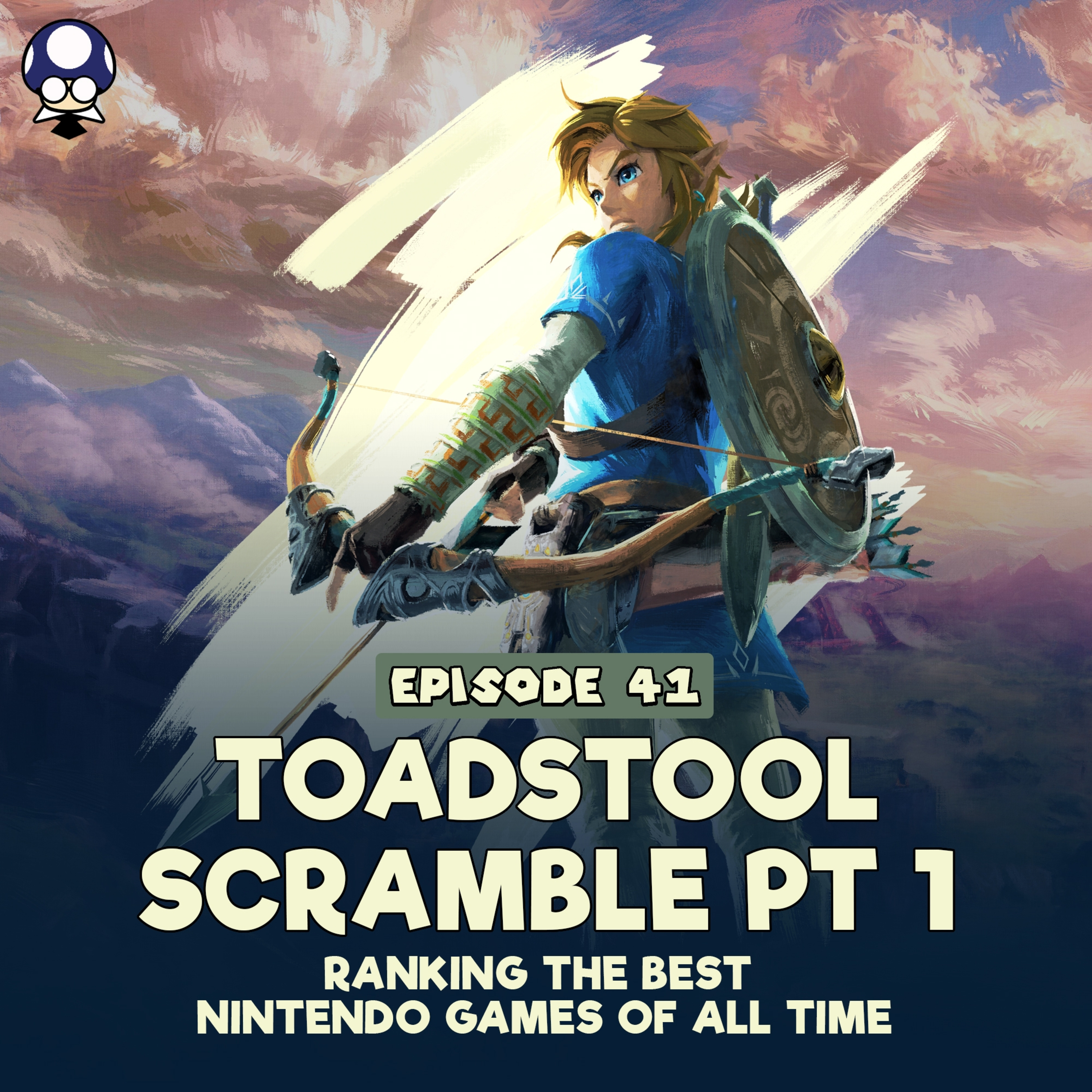 Ranking the Best Nintendo Games of All Time | Toadstool Scramble Part 1 episode artwork