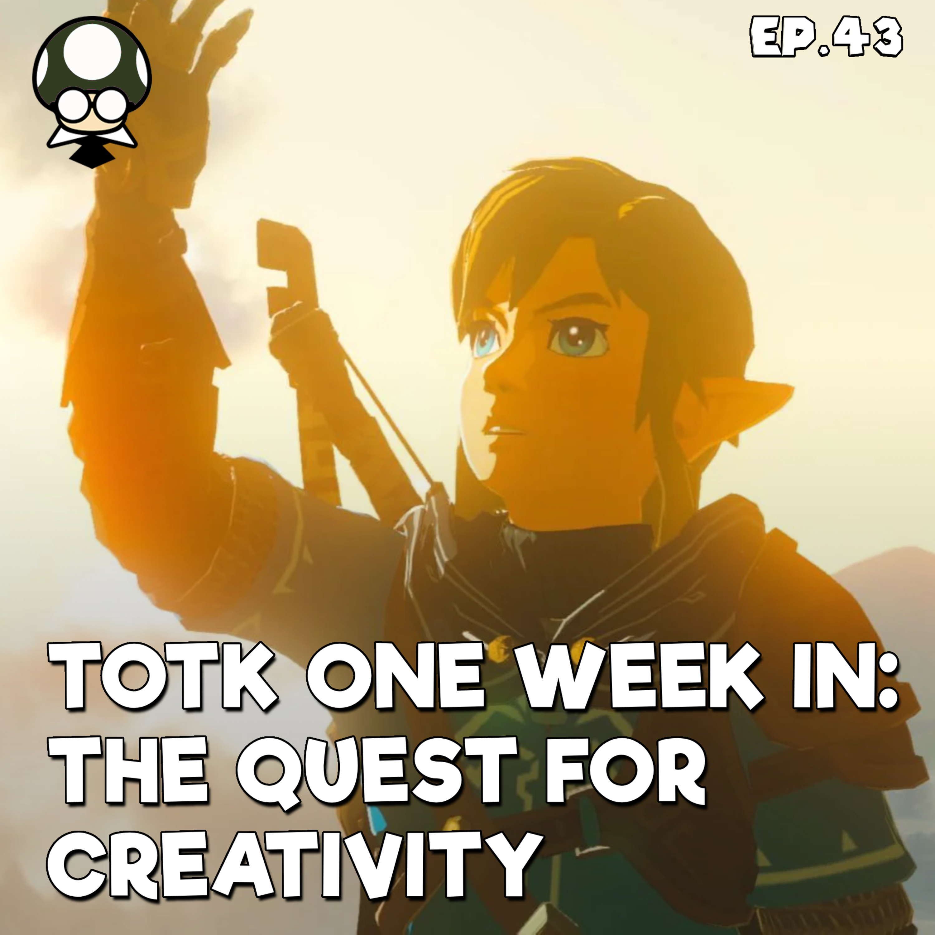 Tears of the Kingdom Impressions: A Quest for Creativity | TSBR 43 episode artwork