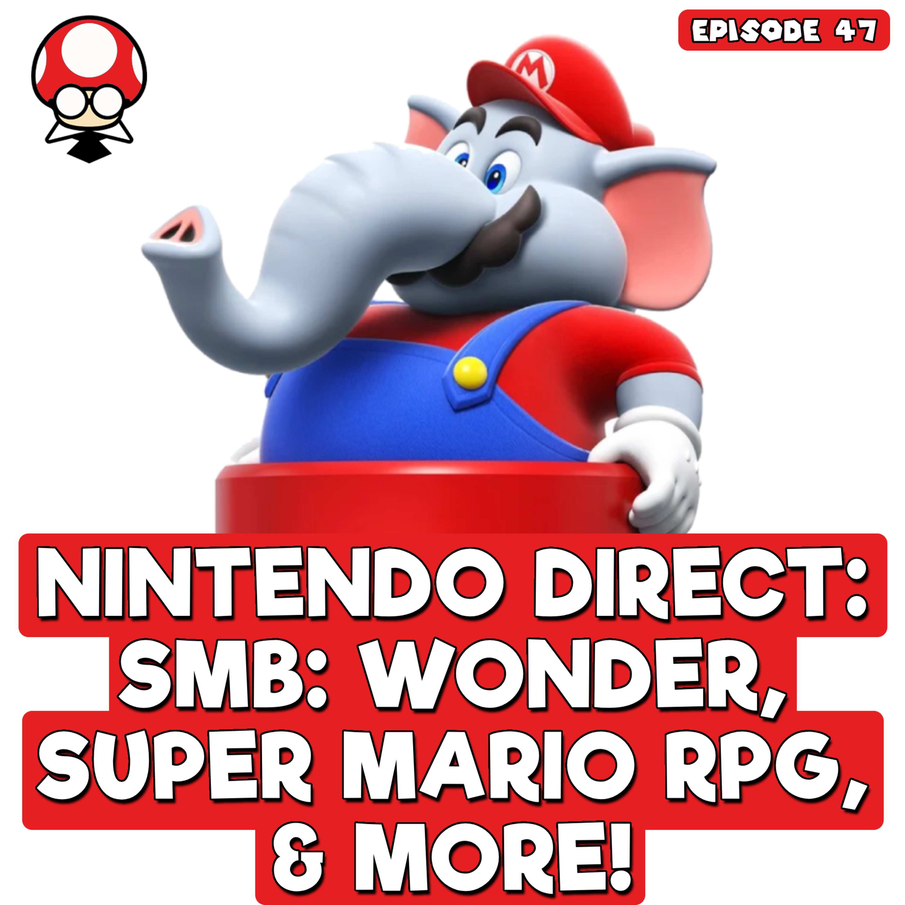Nintendo Direct: Super Mario Bros. Wonder, Mario RPG, and More | TSBR 47 episode artwork