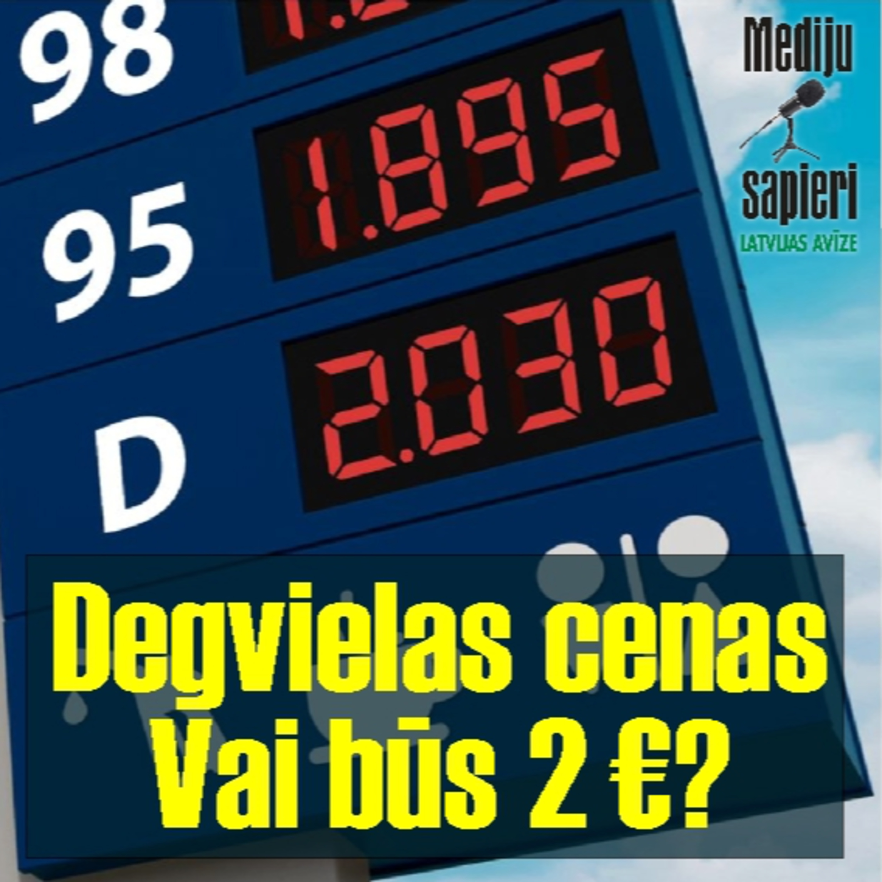 Degvielas cenas - vai būs 2 eiro litrā... "Mediju sapieri" #17 epizode