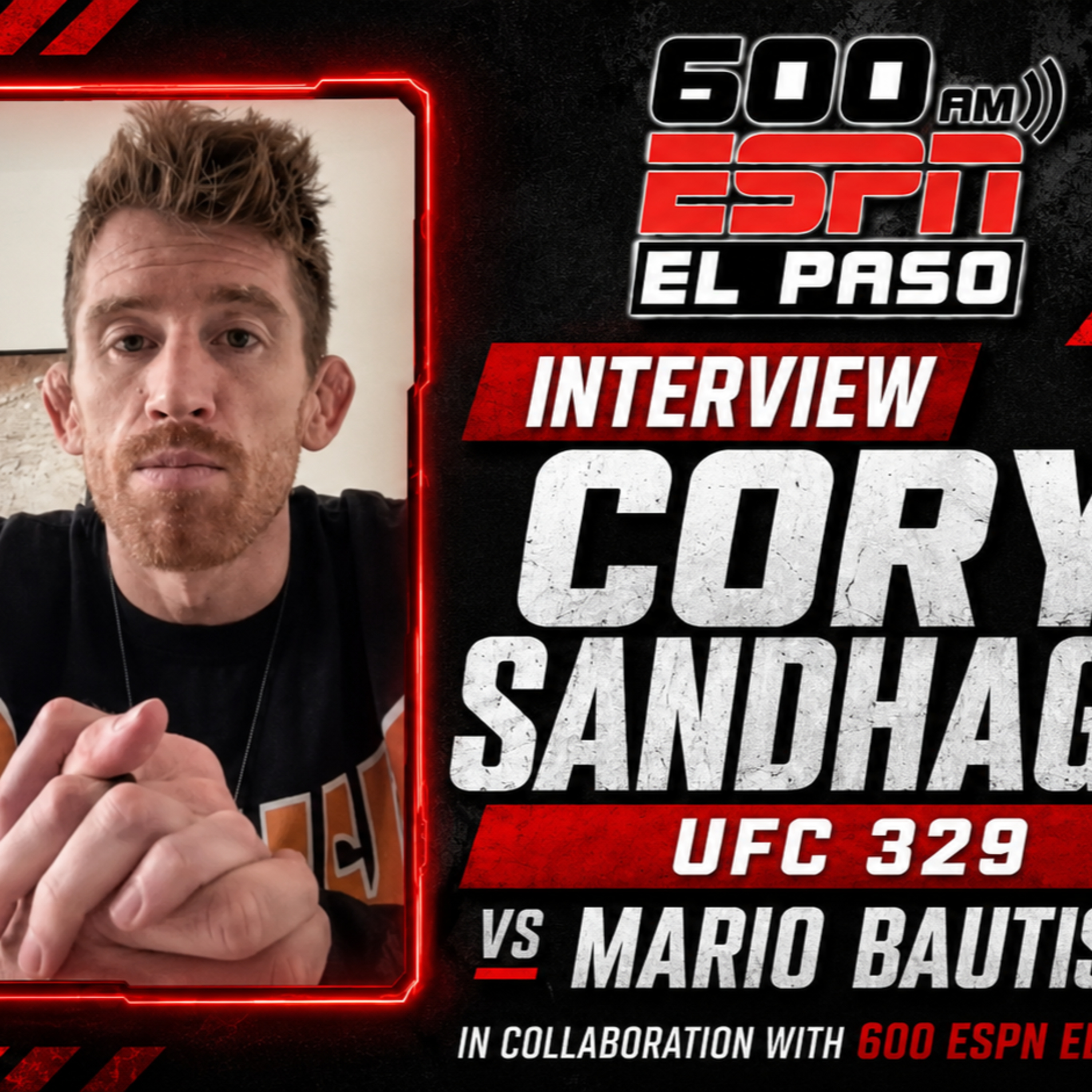 Cory Sandhagen Talks UFC 329 vs Mario Bautista | 600 ESPN El Paso Interview episode artwork