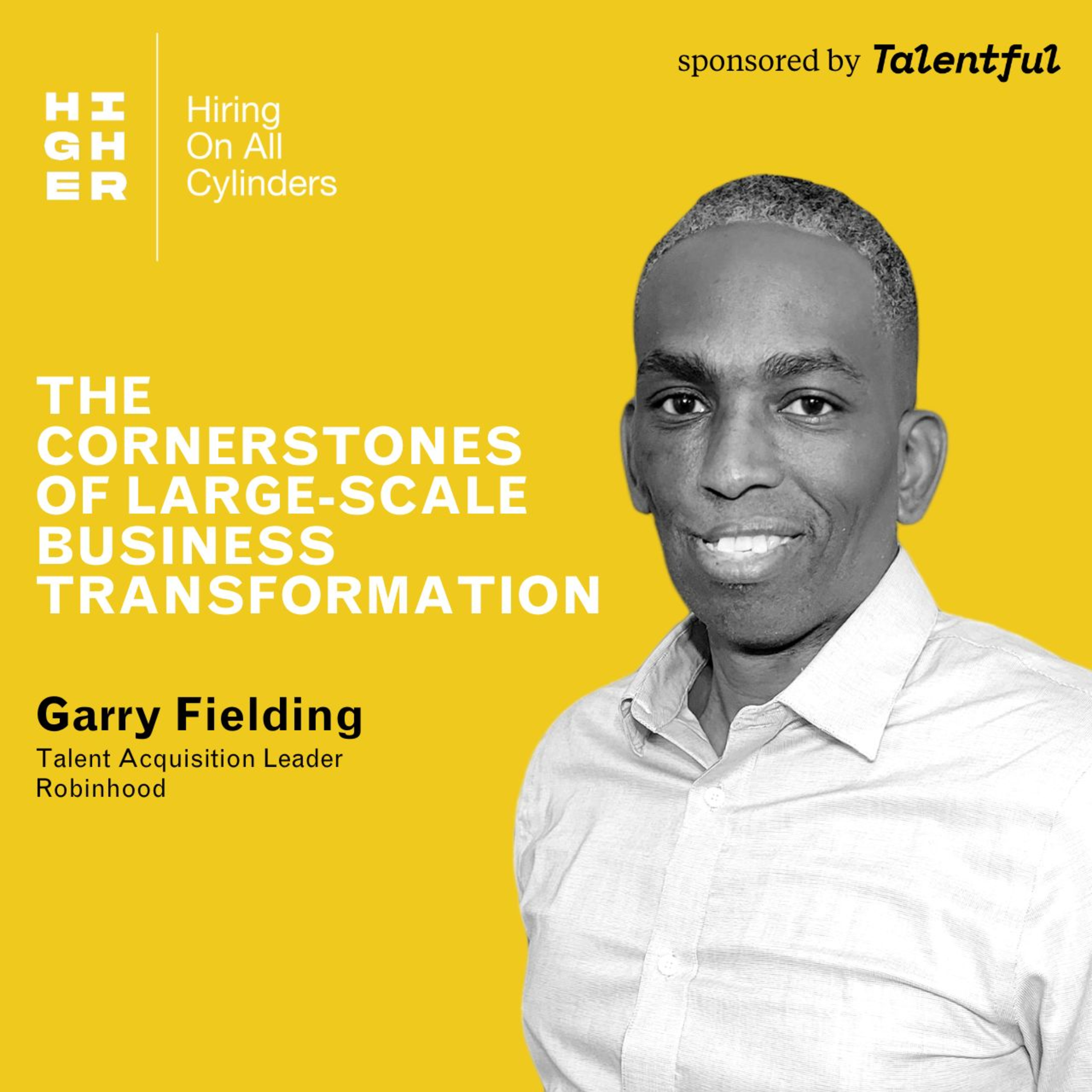 The cornerstones of large-scale business transformation with Garry Fielding episode artwork
