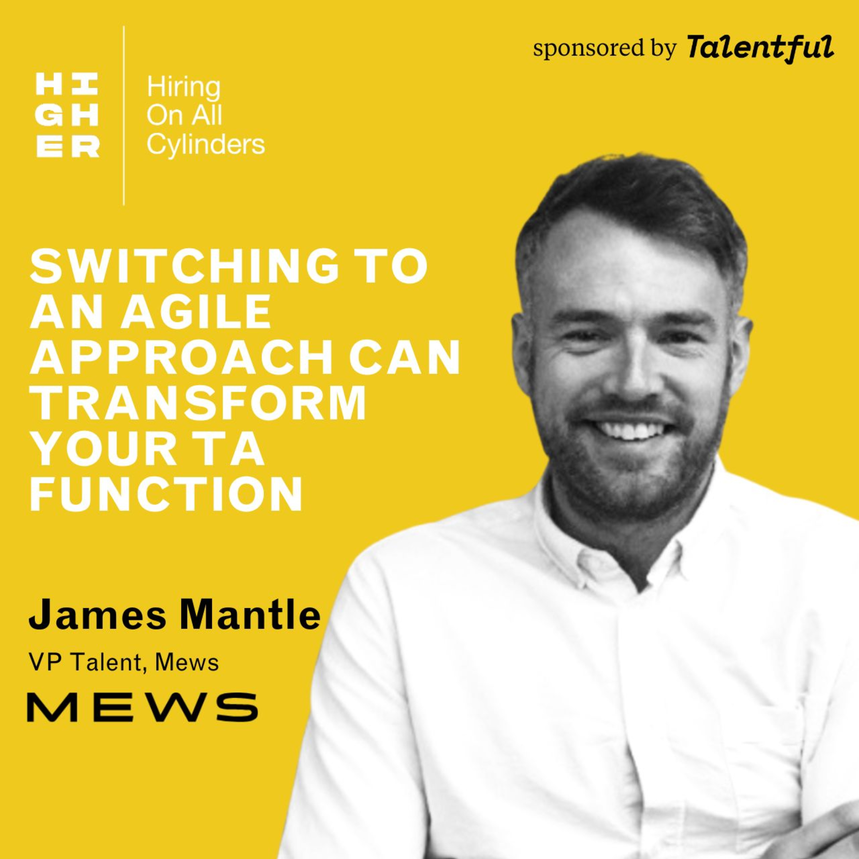 How switching to an agile approach can transform your TA function with James Mantle episode artwork