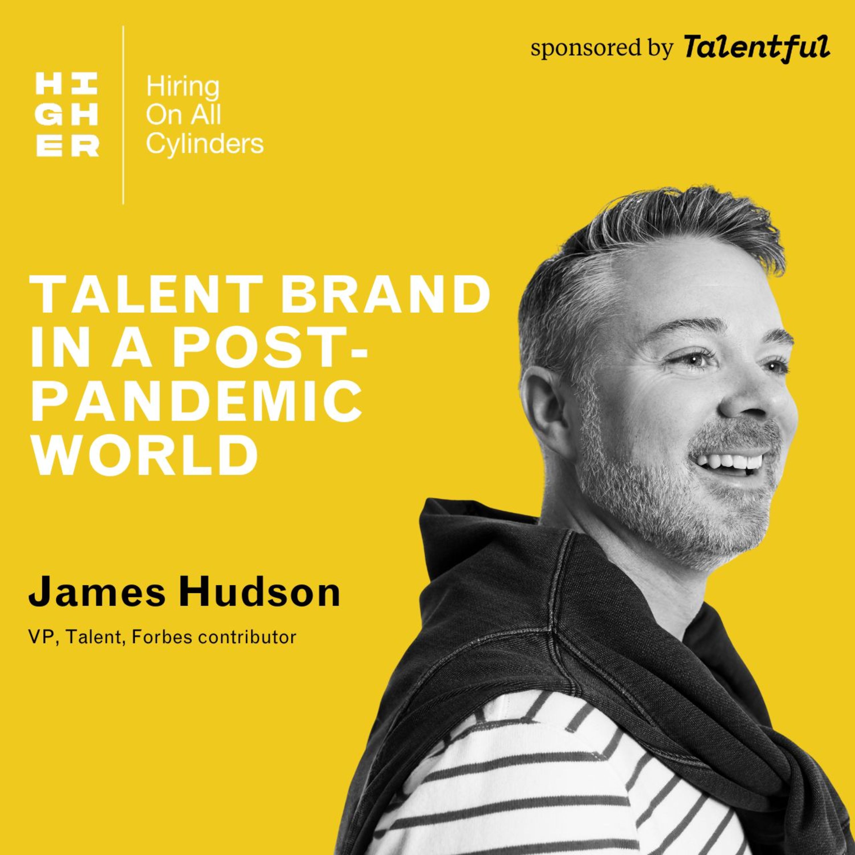 Talent brand in a Post-Pandemic world with James Hudson episode artwork
