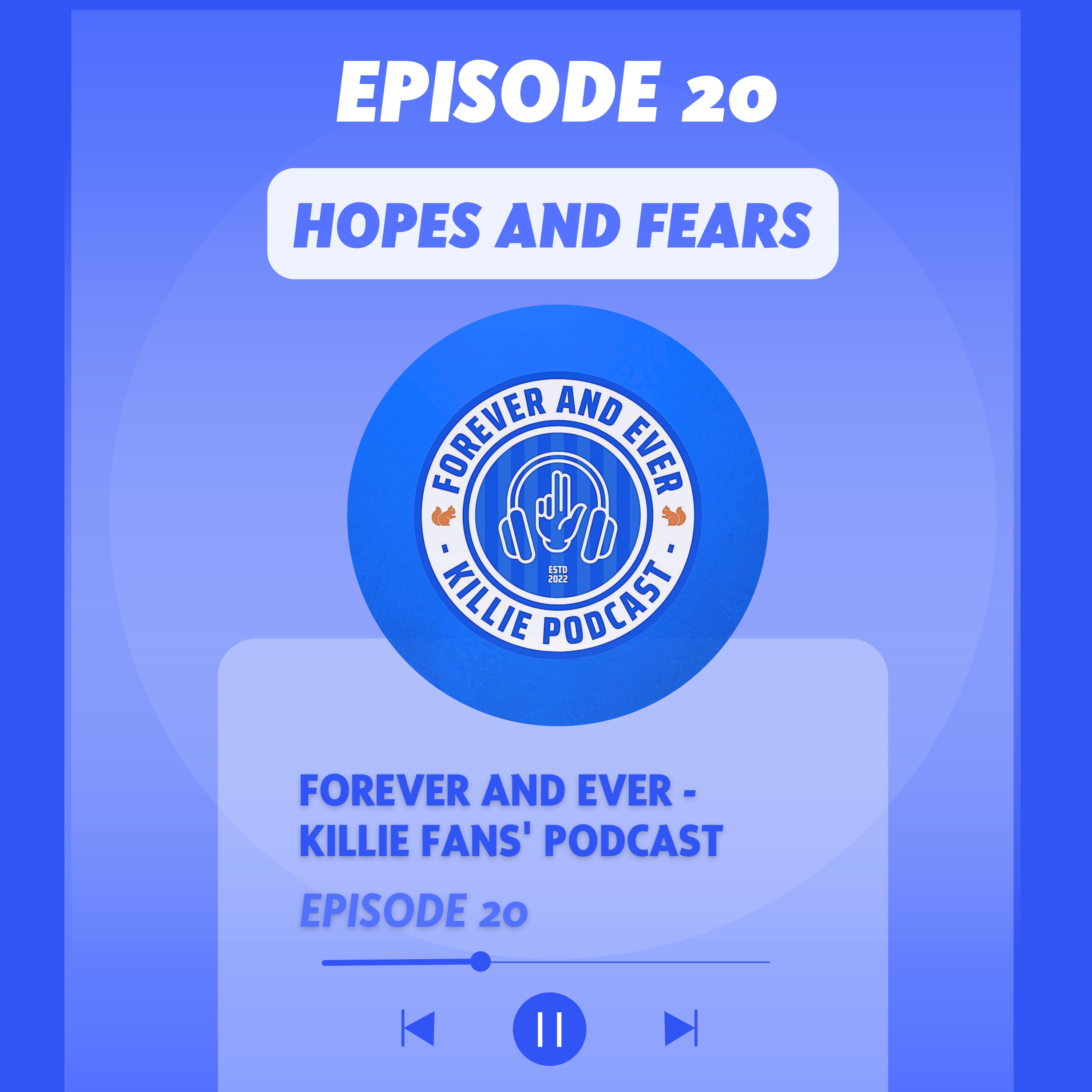 Hopes and Fears