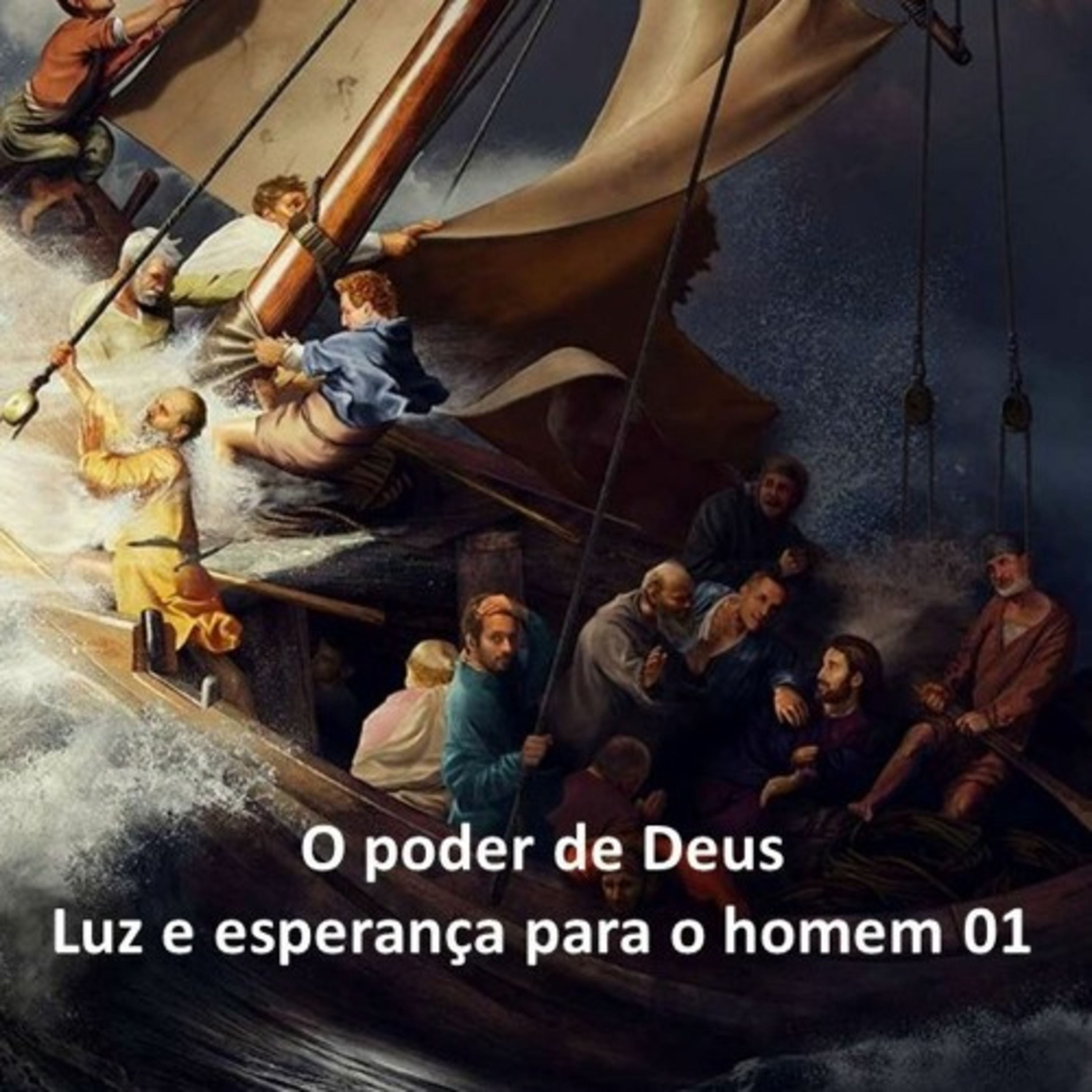 O poder de Deus - luz e esperança para o homem 01 episode artwork
