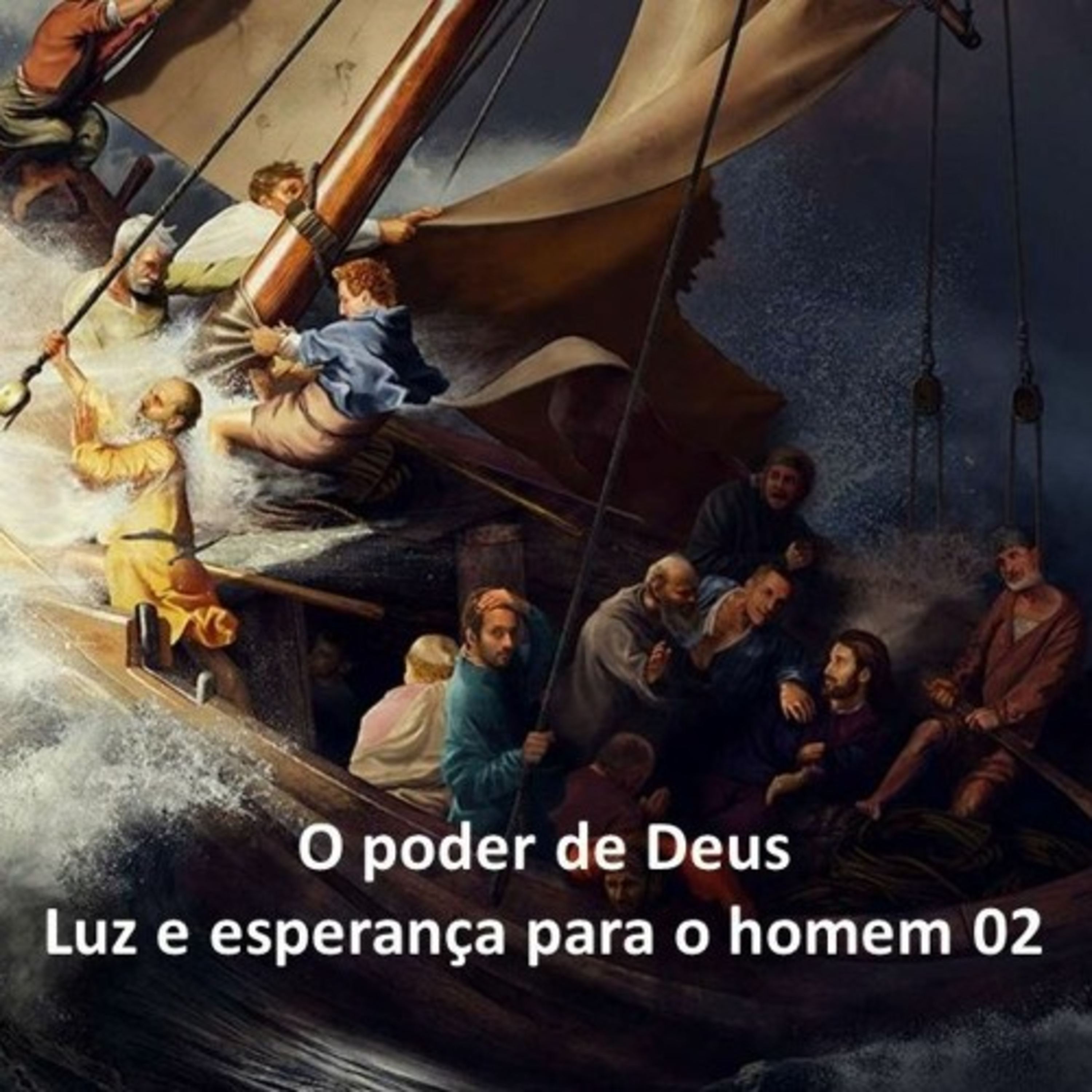 O poder de Deus - luz e esperança para o homem 02 episode artwork