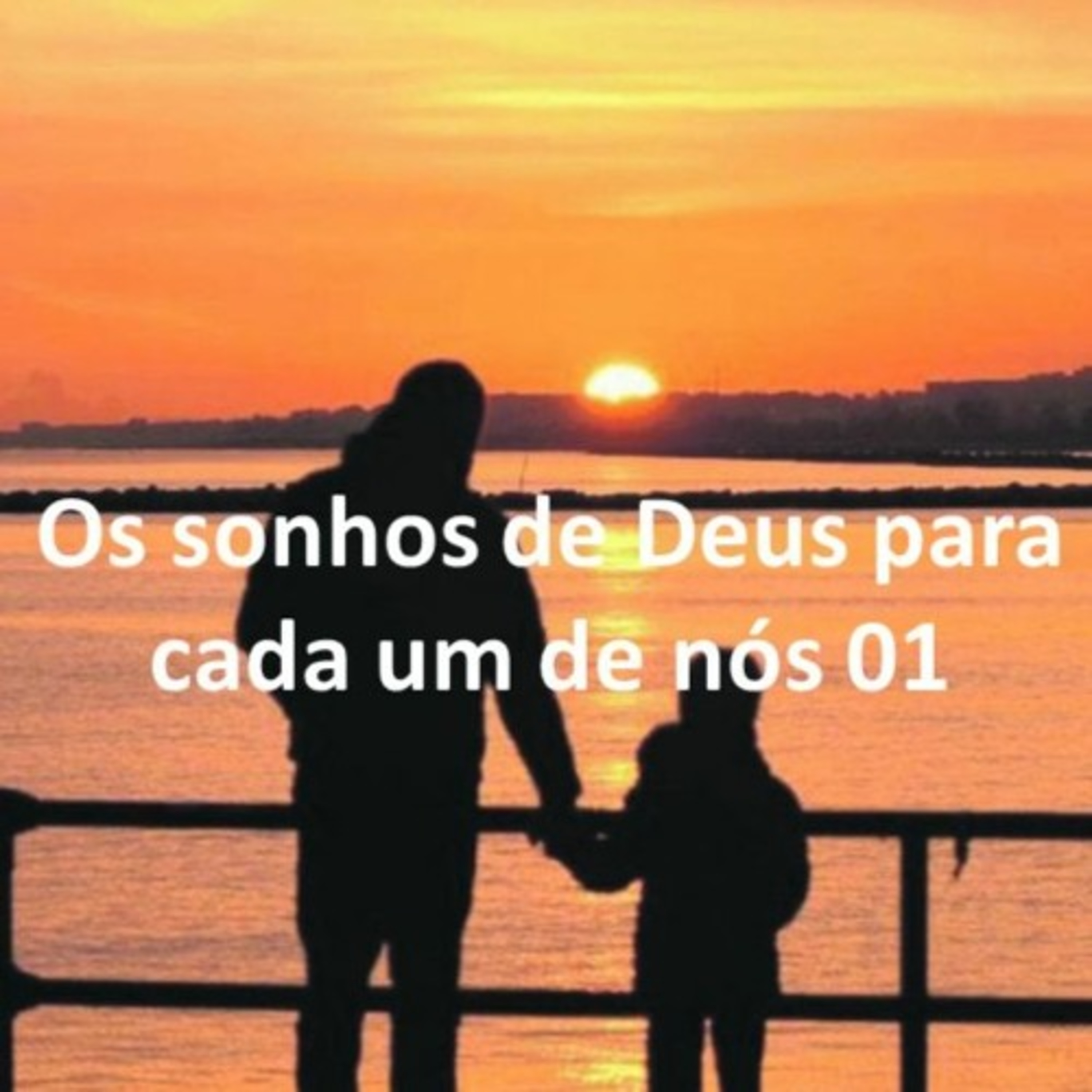 Os sonhos de Deus para cada um de nós 01 episode artwork