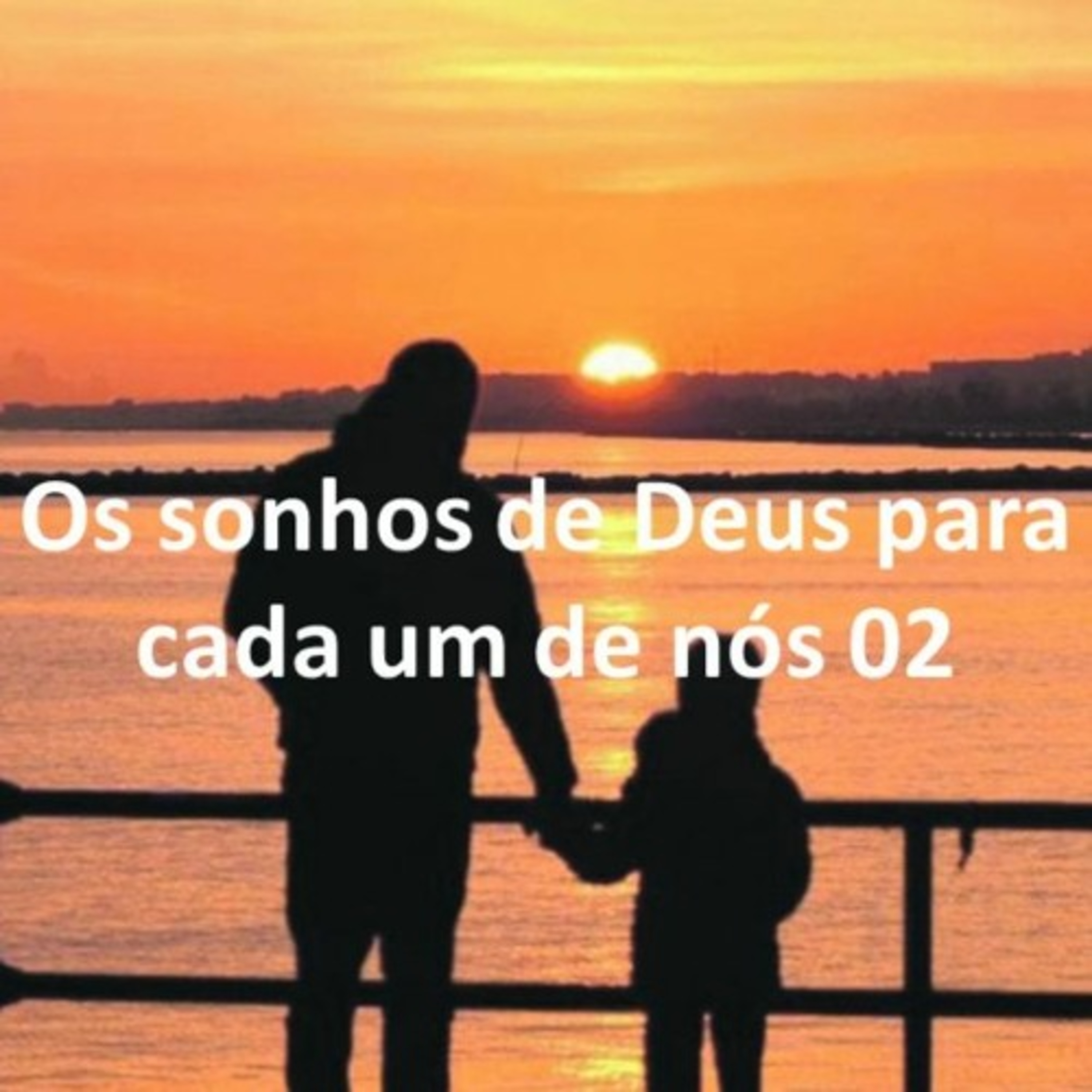 Os sonhos de Deus para cada um de nós 02 episode artwork