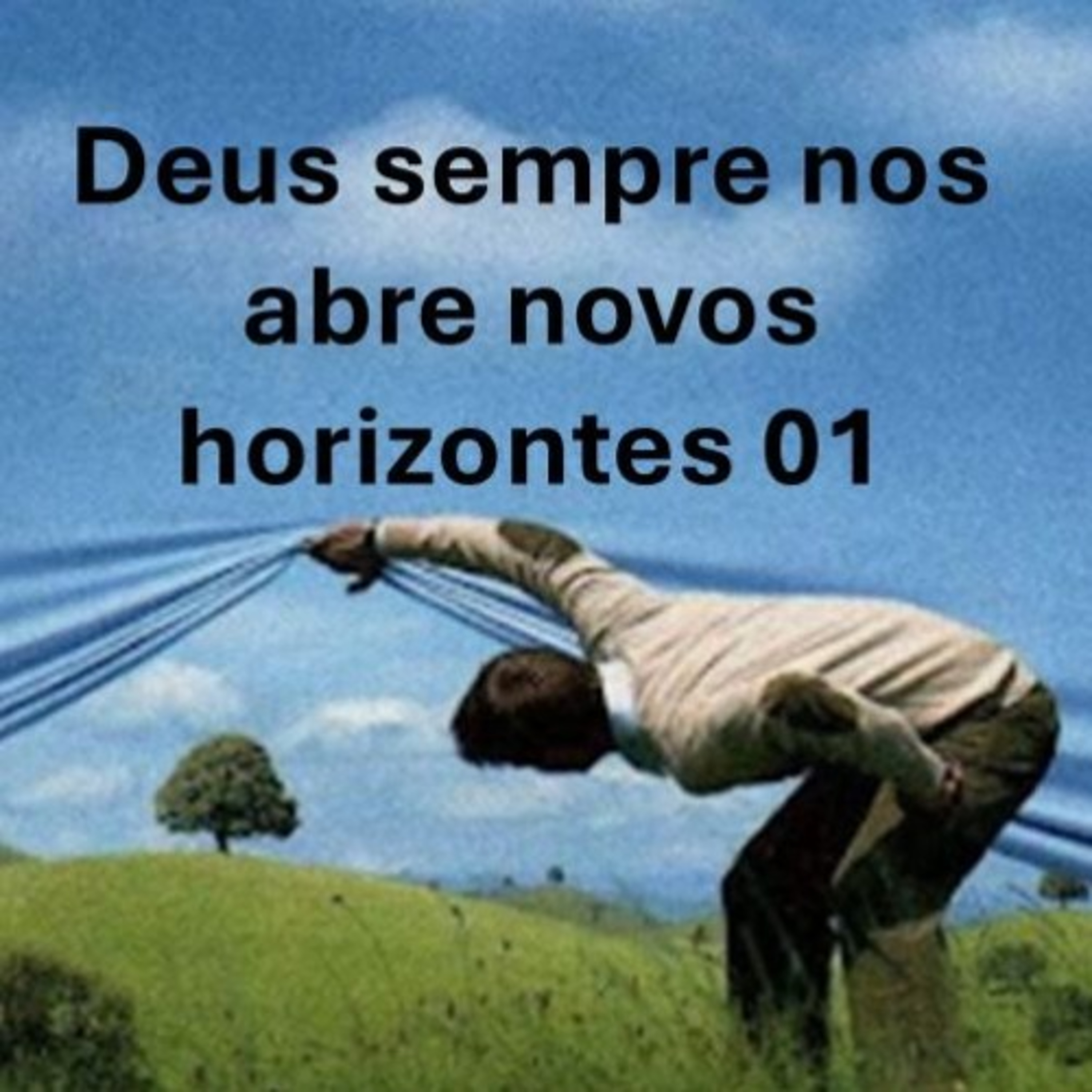 Deus sempre nos abre novos horizontes 01 episode artwork