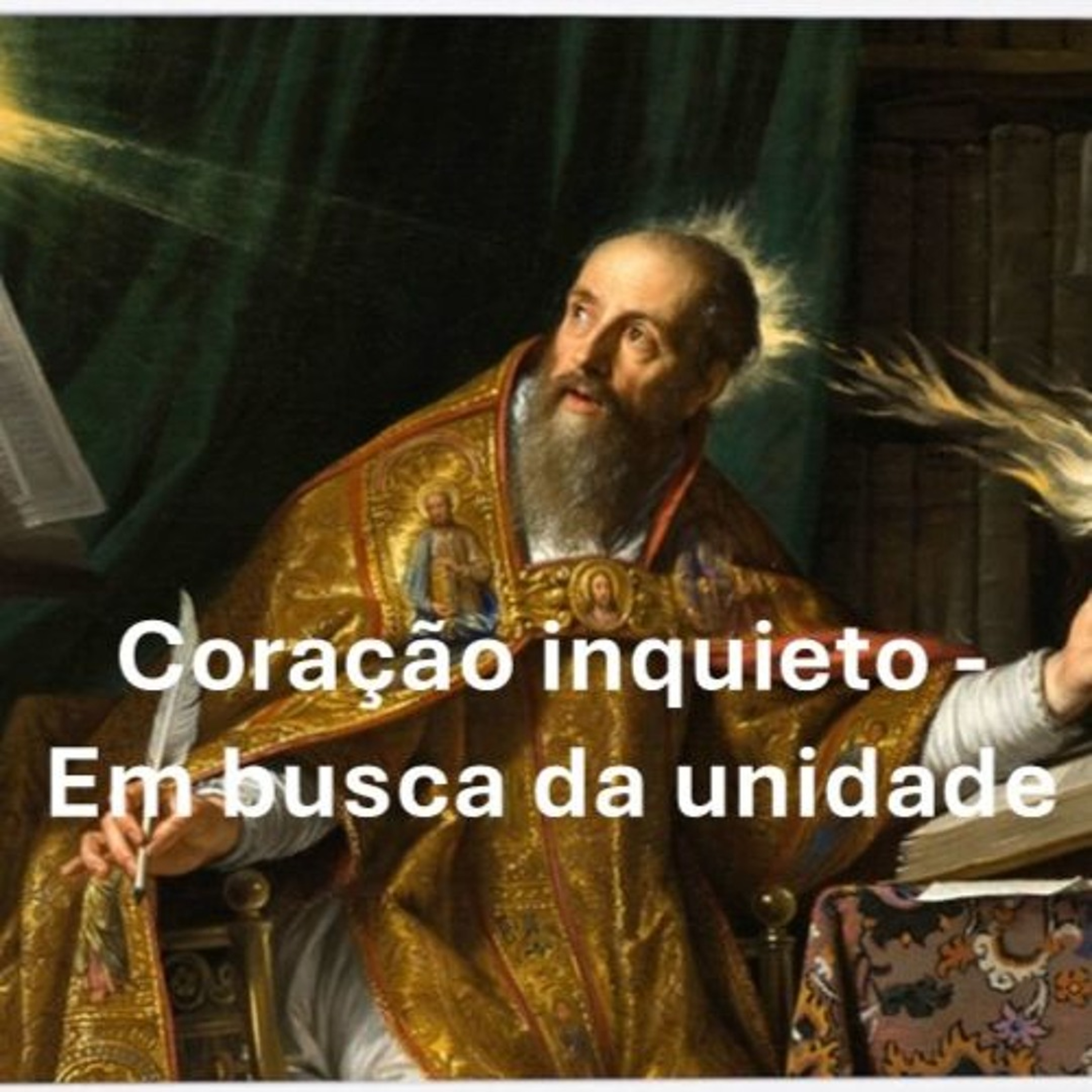 Coração inquieto - Em busca da unidade episode artwork