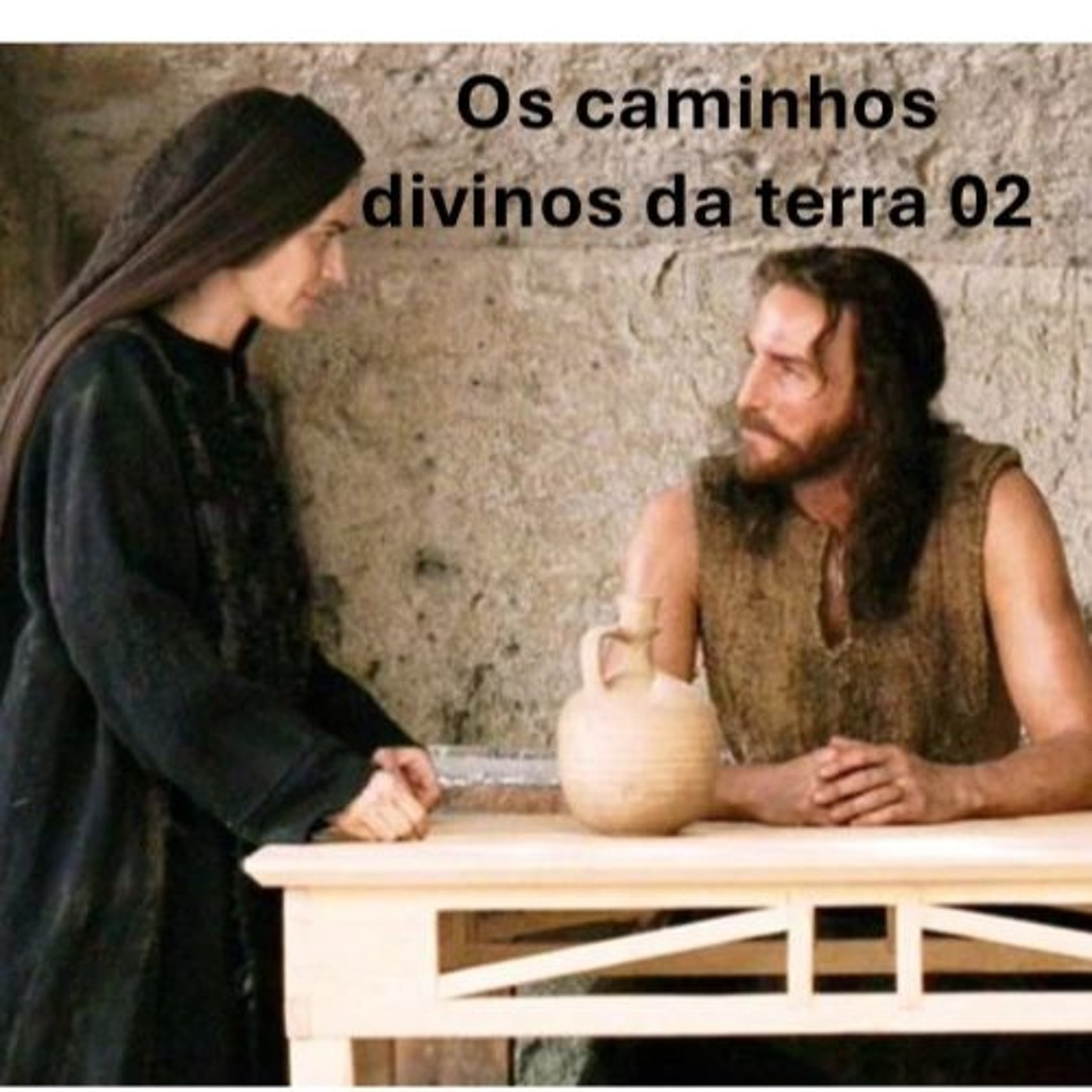 Os caminhos divinos da terra 02 episode artwork