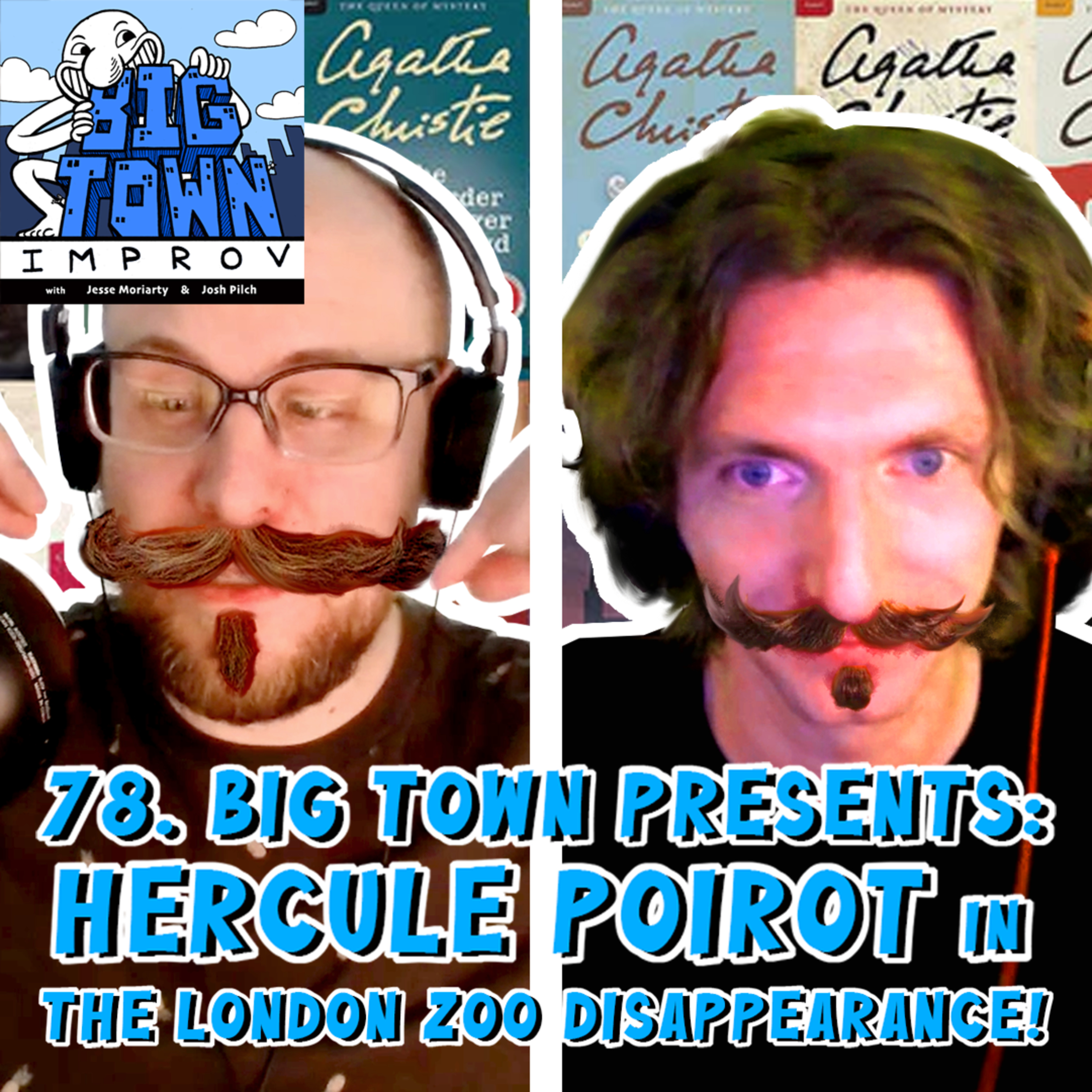 78. Big Town Presents: Hercule Poirot in The London Zoo Disappearance!