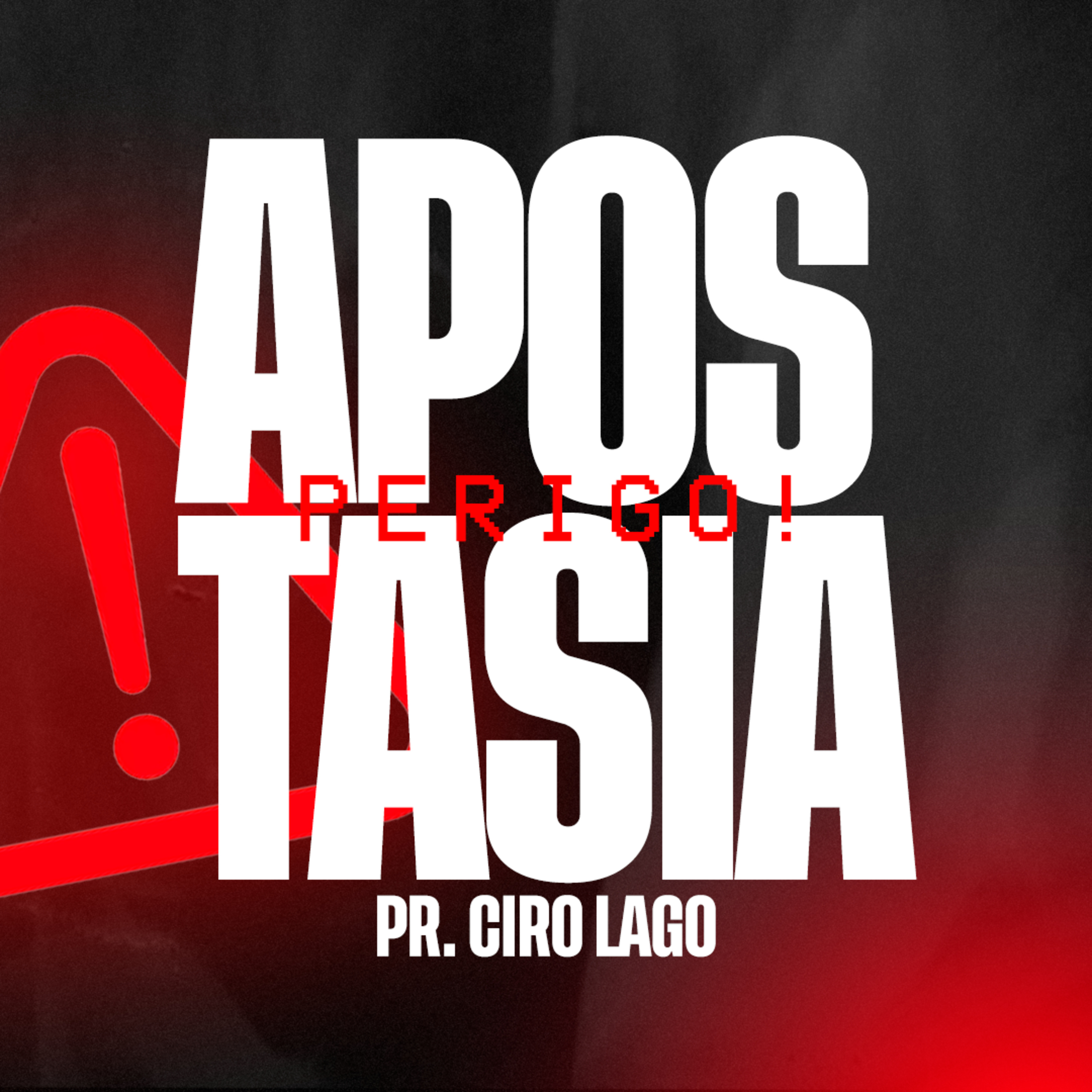 APOSTASIA | Perigo! ⚠️ - Pr. Ciro Lago