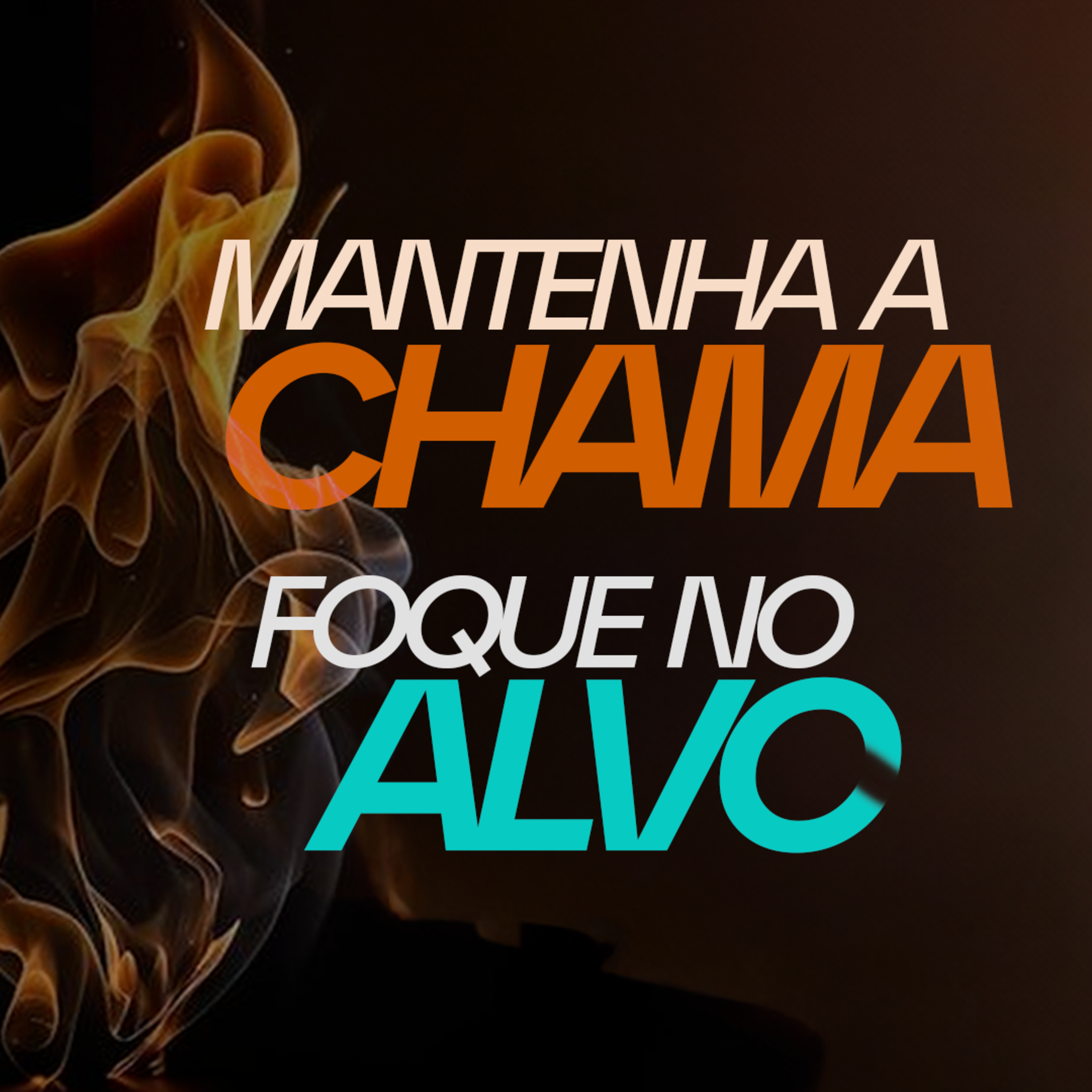 Mantenha a chama | Foque no alvo - Pr. Ciro Lago episode artwork